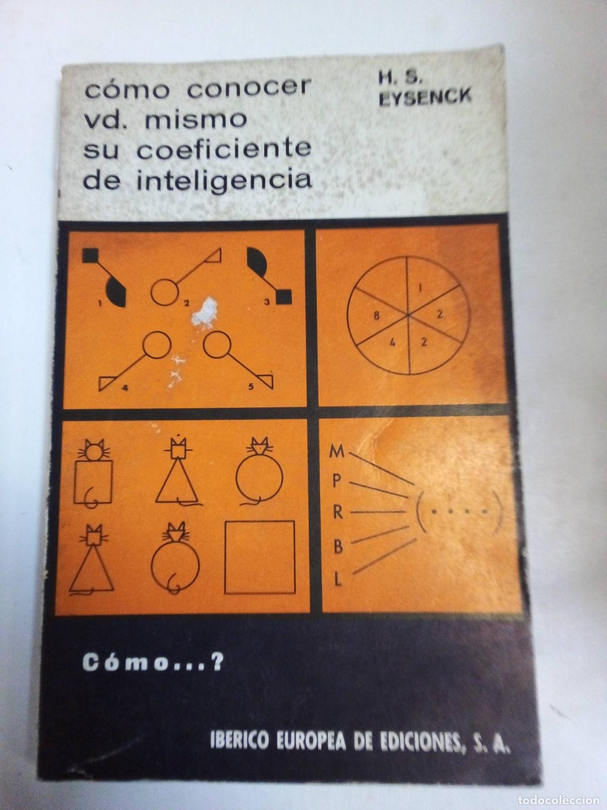 Libros: C&oacute;mo Conocer Vd. Mismo Su Coeficiente De Inteligencia - H S Eysenck - Foto 1