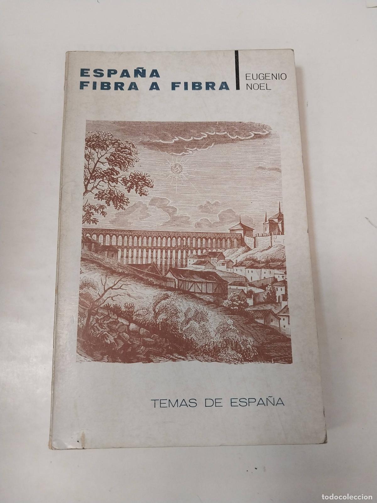 Libros: Espa&ntilde;a Fibra A Fibra - Eugenio Noel - Foto 1