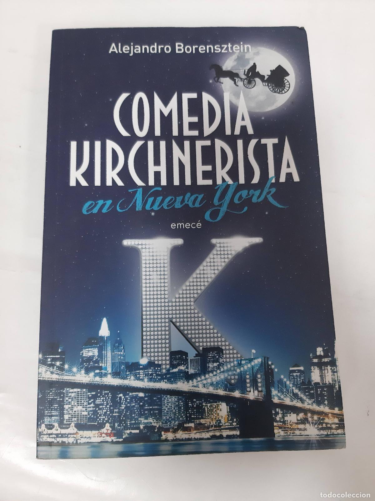Libros: Comedia Kirchnerista en Nueva York - Alejandro Borensztein - Foto 1
