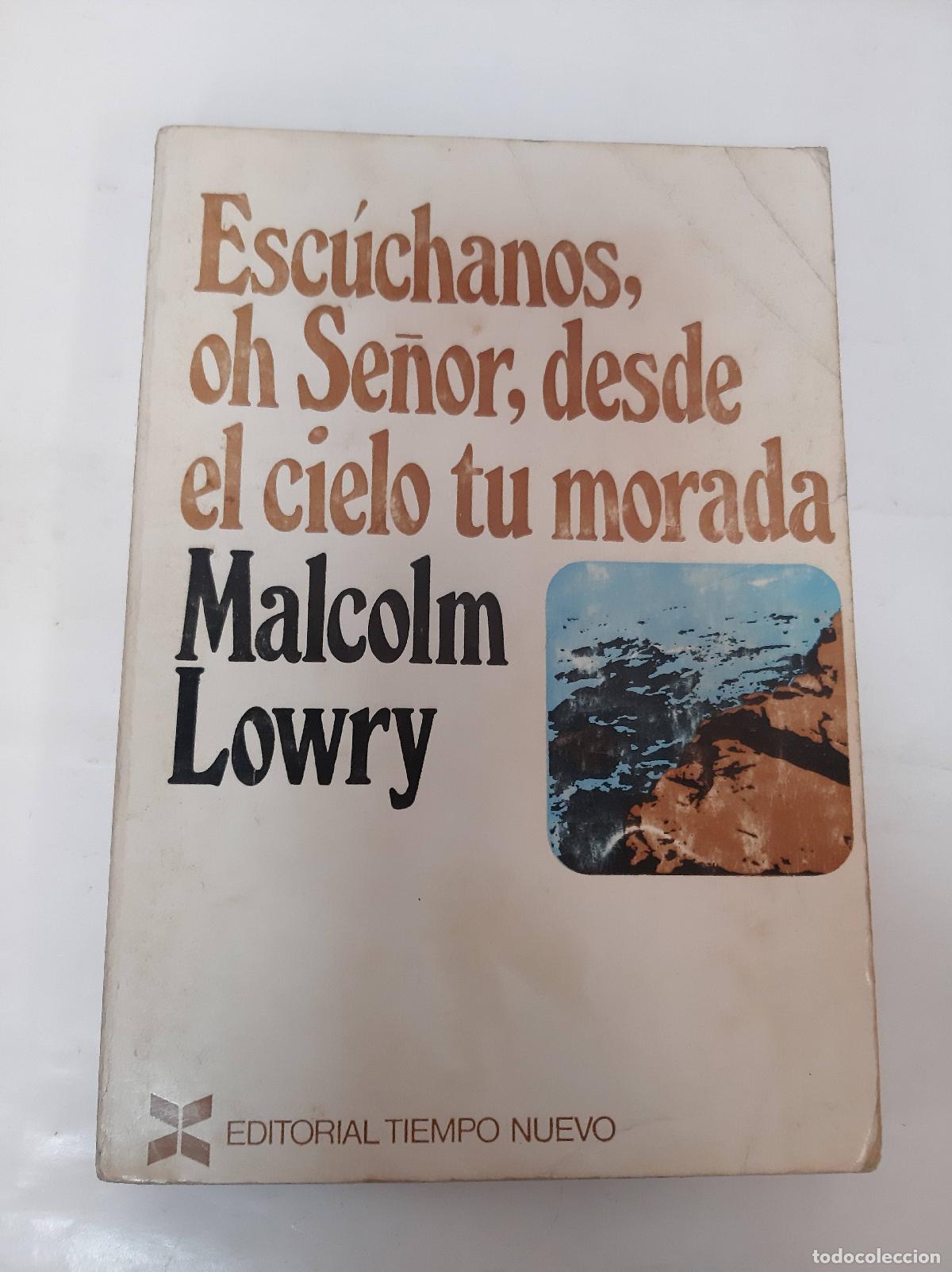 Libros: Esc&uacute;chanos, Oh Se&ntilde;or, desde el cielo tu morada - Malcolm Lowry - Foto 1