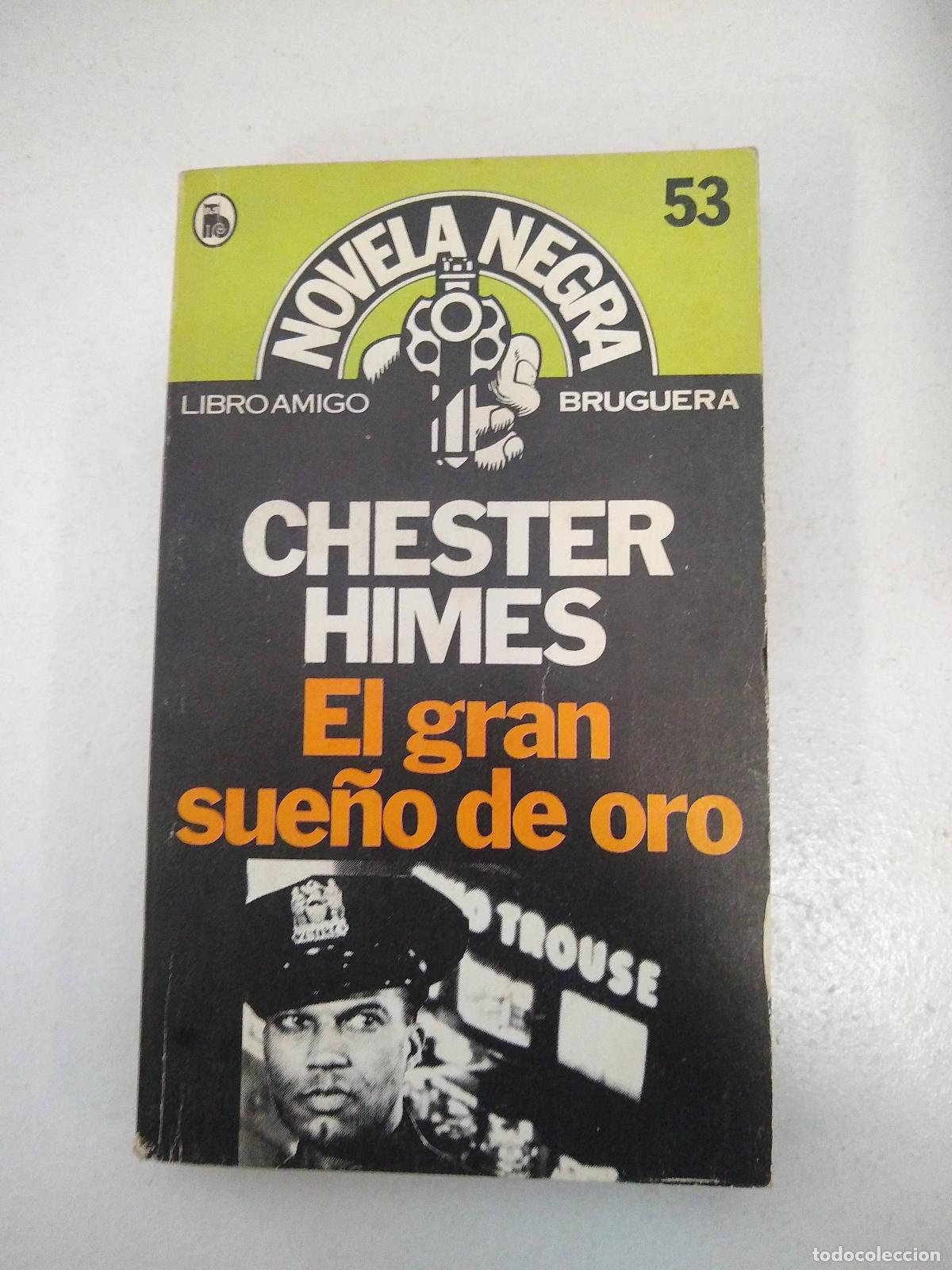 Libros: El gran sue&ntilde;o de oro - Chester Himes - Foto 1