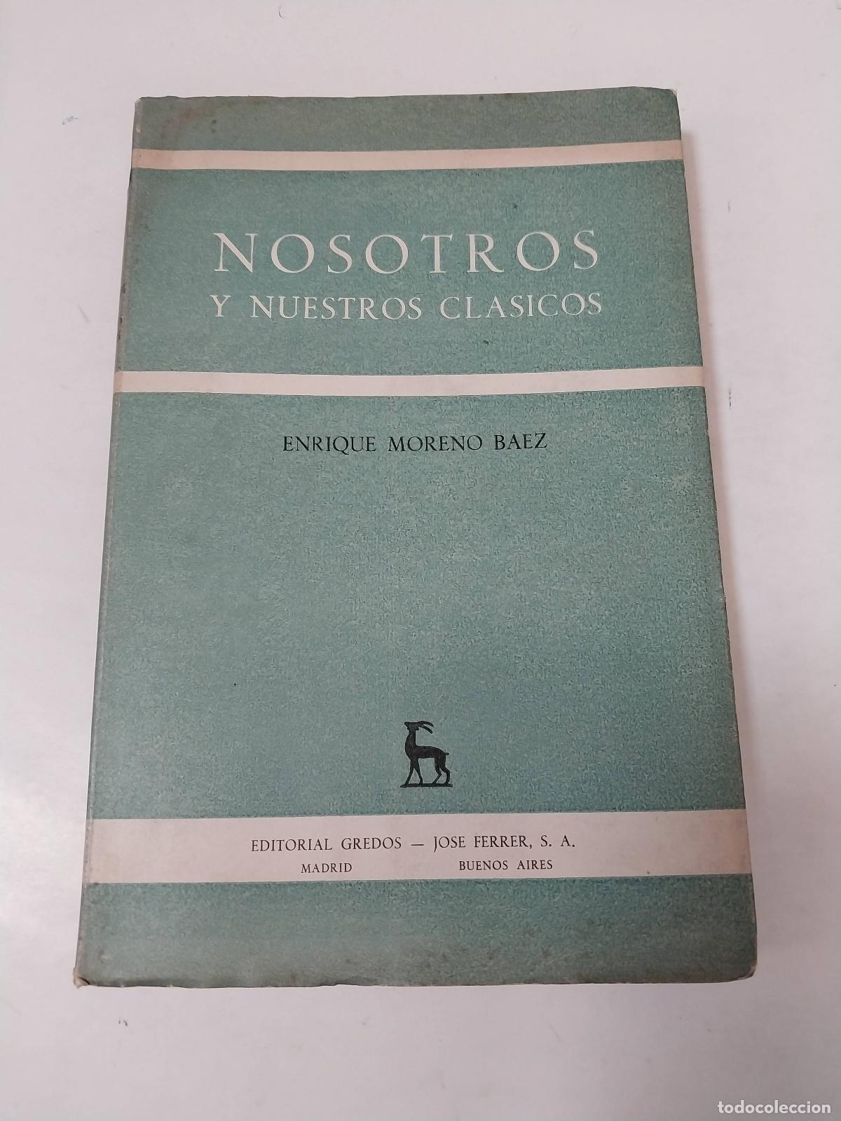 Libros: Nosotros Y Nuestros Clasicos - Enrique Moreno Baez