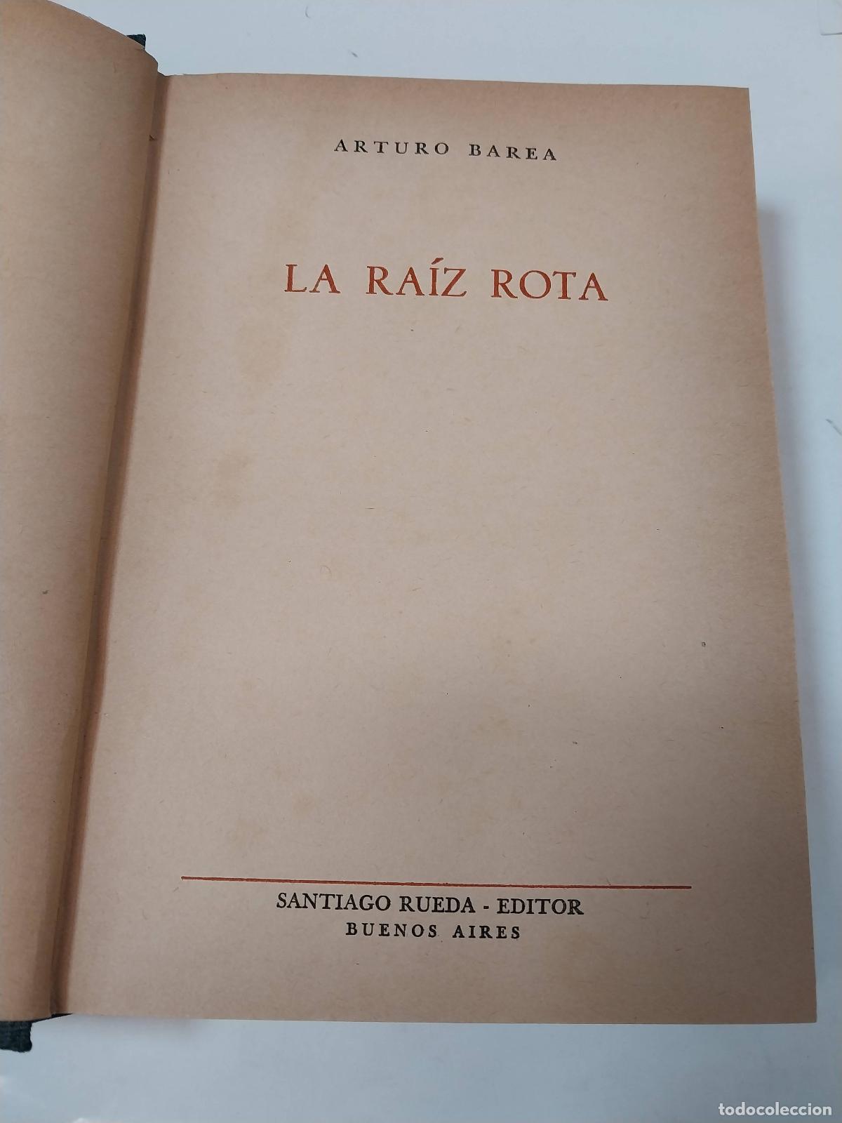 Libros: La Ra&iacute;z Rota - A. Barea - Foto 1