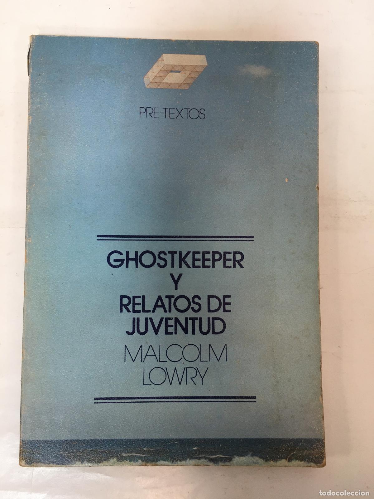 Libros: GHOSTKEEPER Y RELATOS JUVENTUD - Malcolm Lowry - Foto 1