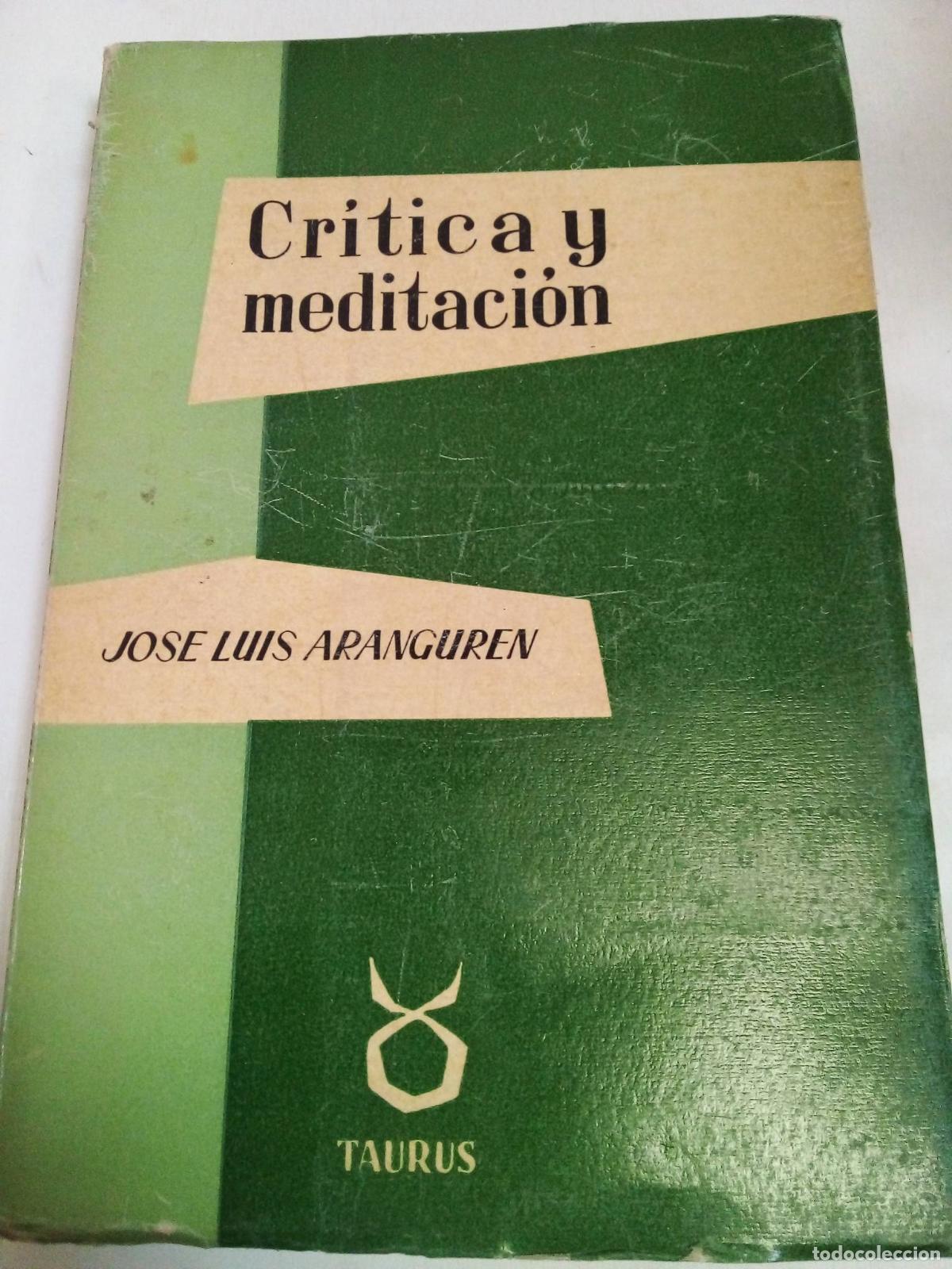 Libri di seconda mano: Cr&iacute;tica Y Meditaci&oacute;n - Jose Luis Aranguren