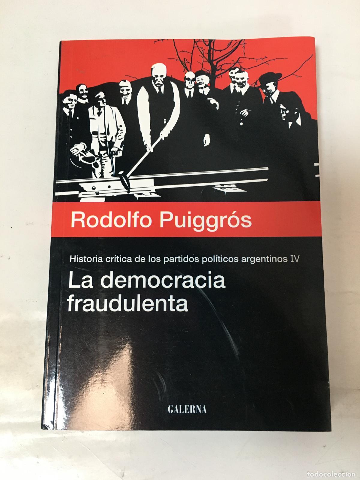 Libros: La democracia fraudulenta - Rodolfo Puiggros - Foto 1