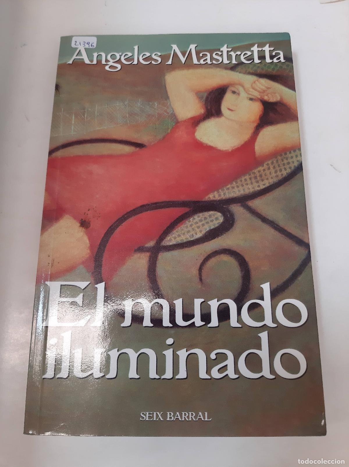 Libros: El Mundo Iluminado - Angeles Mastretta - Foto 1