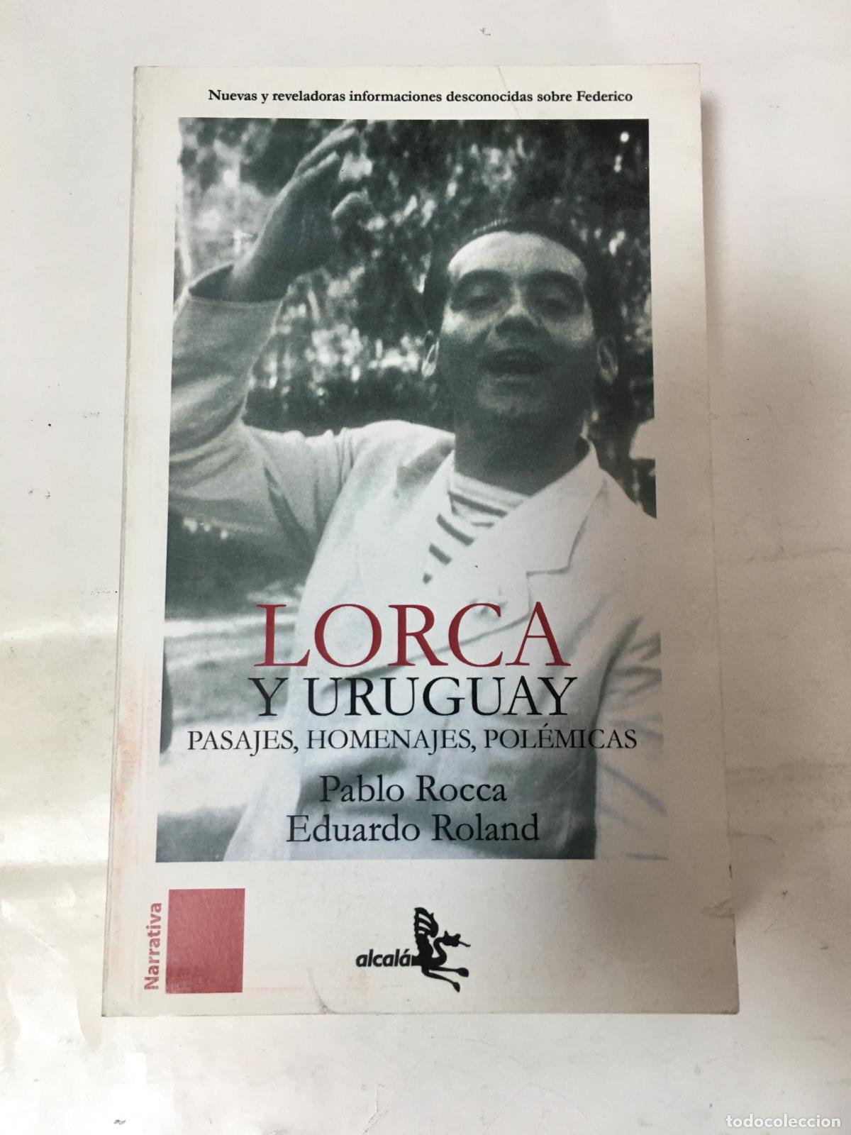 Libros: Lorca y Uruguay. Pasajes , homenajes , polemicas - Rocca y Roland - Foto 1