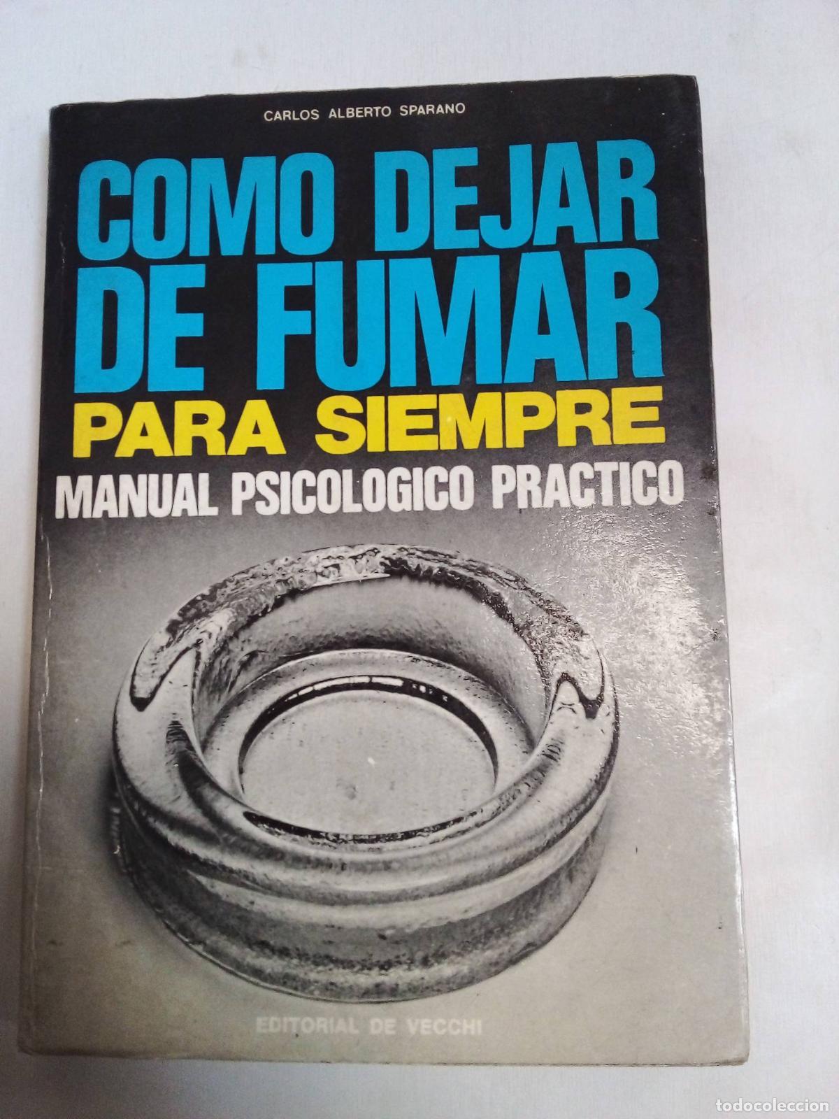 Libros: Como Dejar De Fumar Para Siempre - Carlos Alberto Sparano - Foto 1