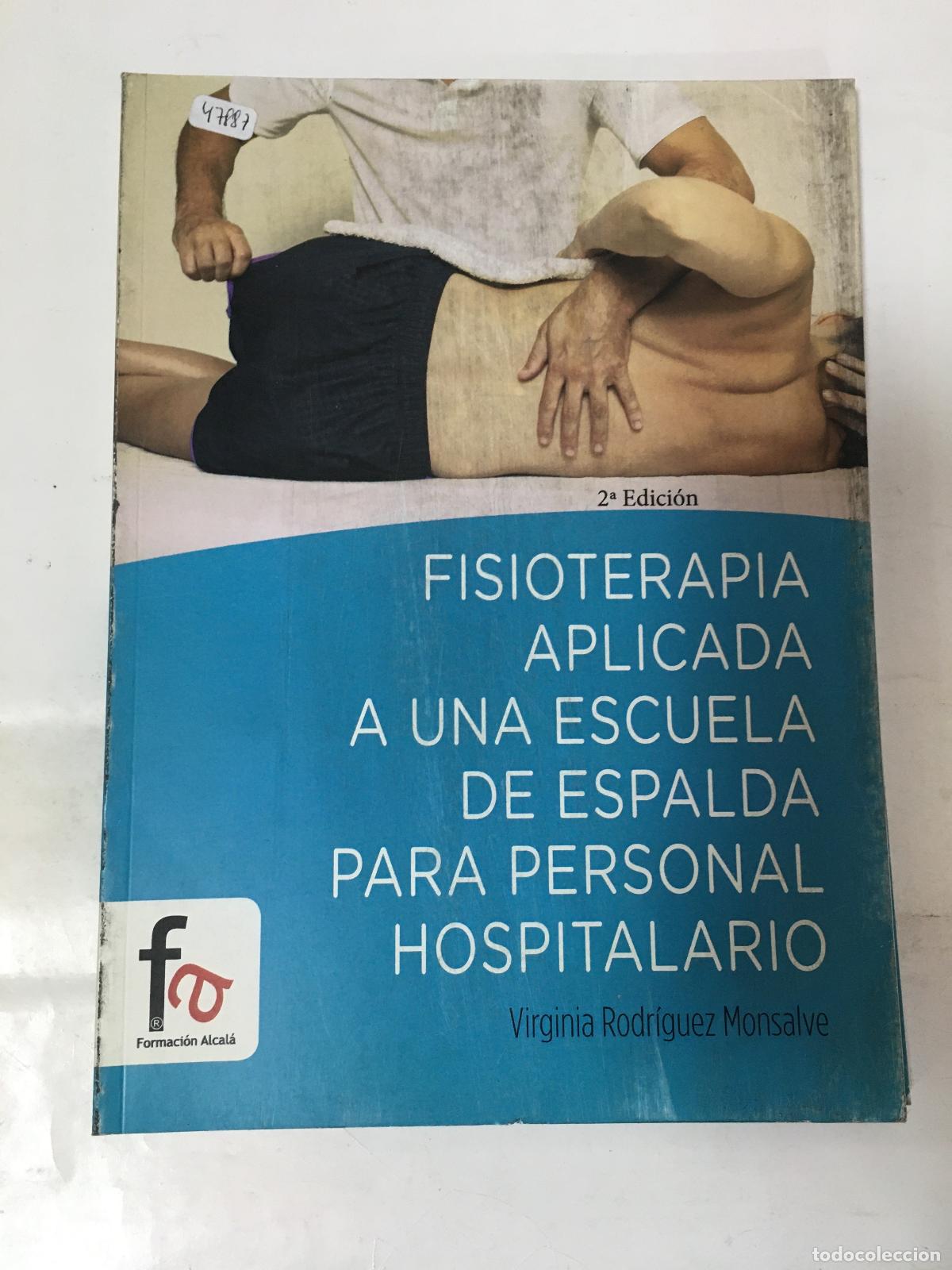 Libri di seconda mano: FISIOTERAPIA APLICADA A UNA ESCUELA DE ESPALDA PARA PERSONAL HOSPITALARIO - Virginia Rodr&iacute;guez Monsa