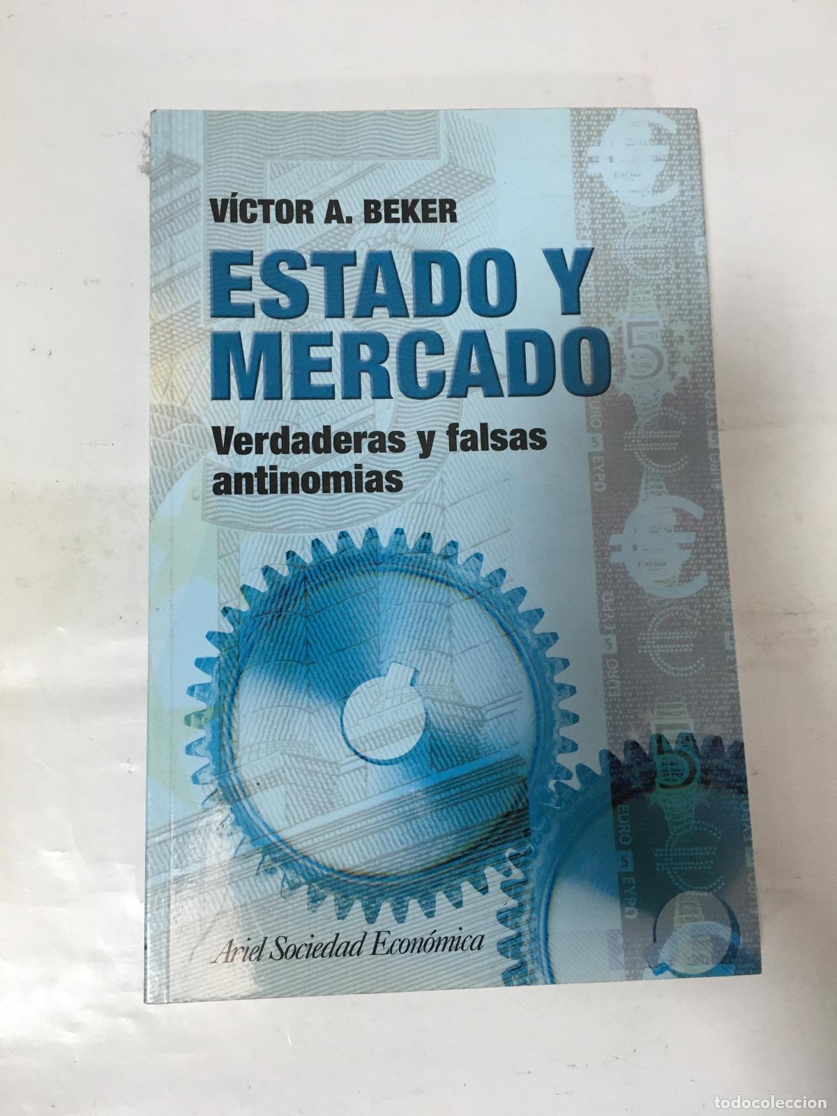 Libros: Mercado y Estado - V&iacute;ctor A. Beker - Foto 1