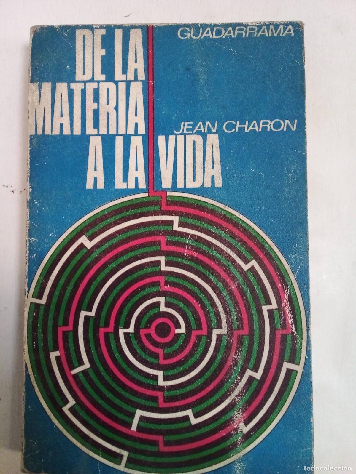 Libros: De La Materia A La Vida - Jean Charon - Foto 1