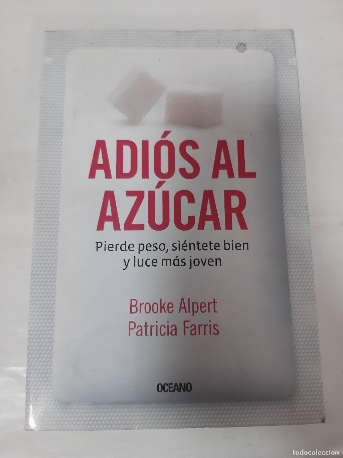 Libros: Adi&oacute;s al az&uacute;car - Alpert- Farris - Foto 1