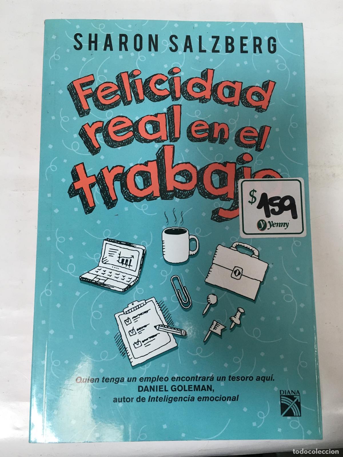 B&uuml;cher: Felicidad real en el trabajo - Sharon Salzberg
