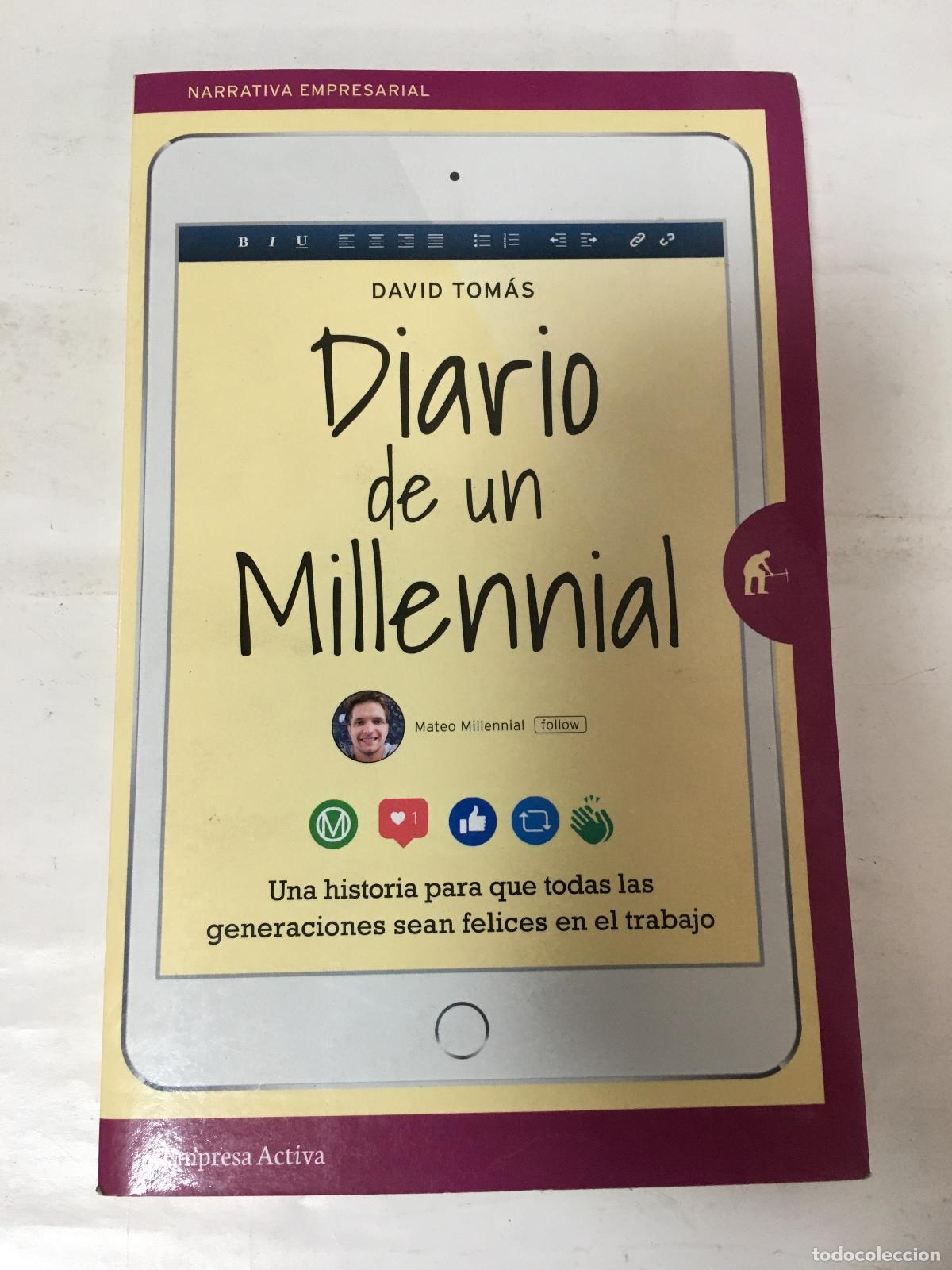 B&uuml;cher: DIARIO DE UN MILLENNIAL - UNA HISTORIA SOBRE LOS CONFLICTOS GENERACIONALES EN EL TRABAJO. - TOM&Aacute;S, D