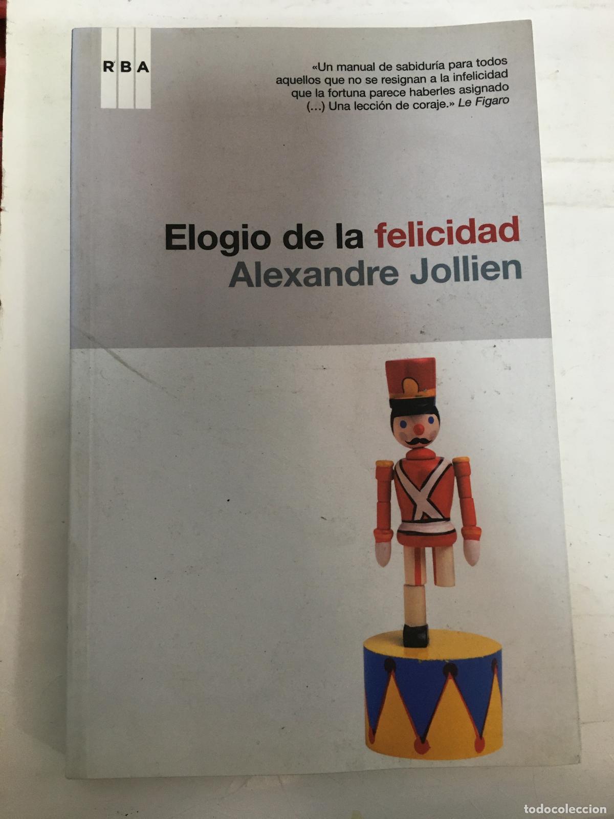 Libri di seconda mano: elogio de la felicidad - Jollien, Alexandre