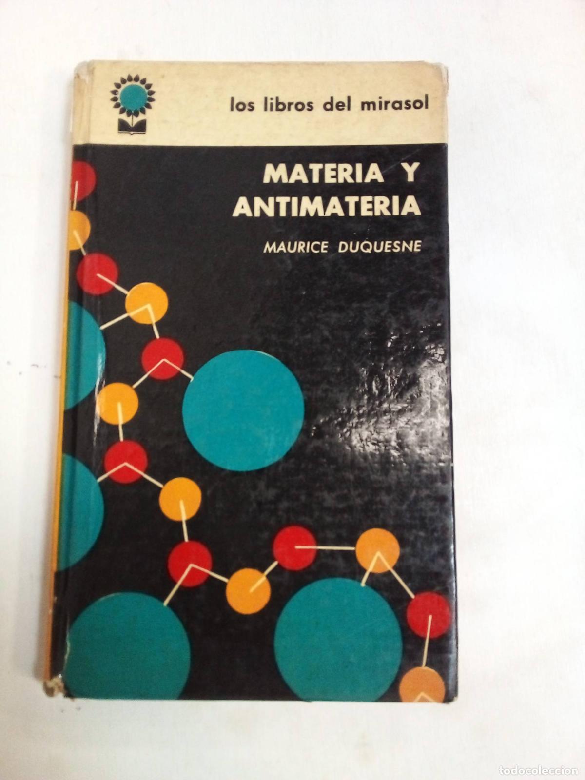 Libros: Materia Y Antimateria - Maurice Duquesine - Foto 1