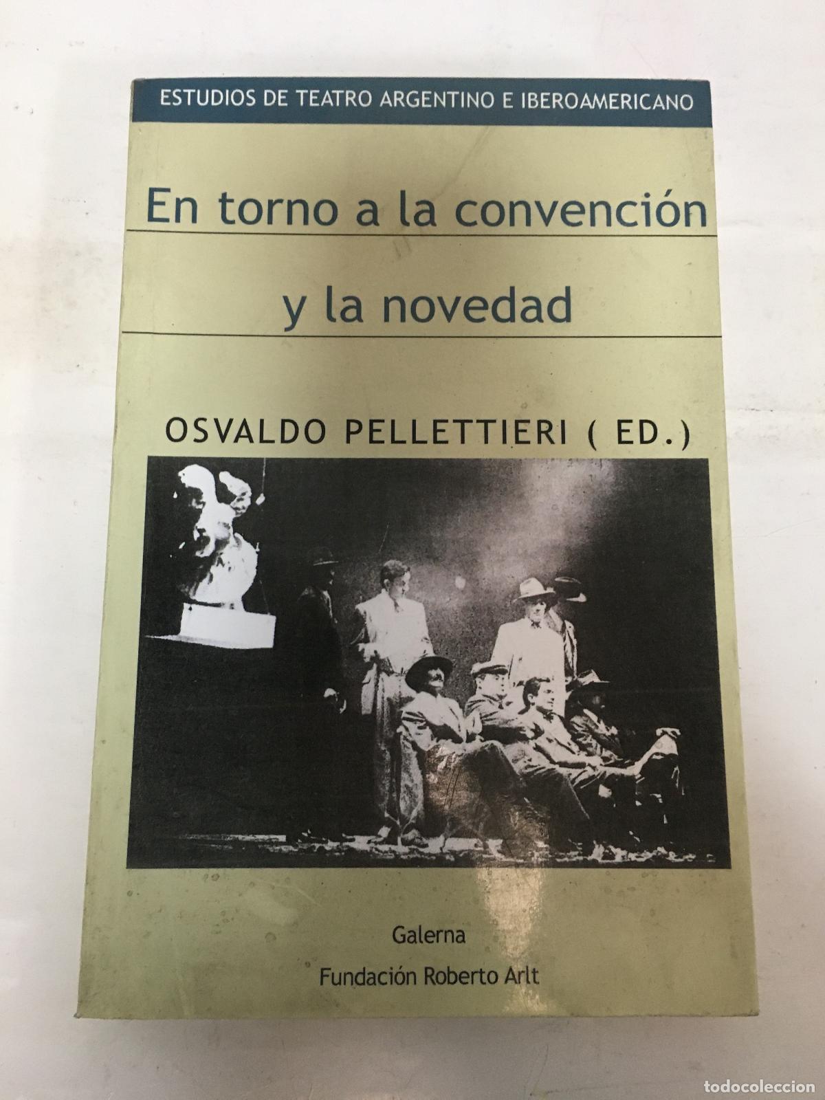 Libros: En torno a la convencion y la novedad - Osvaldo Pellettieri - Foto 1
