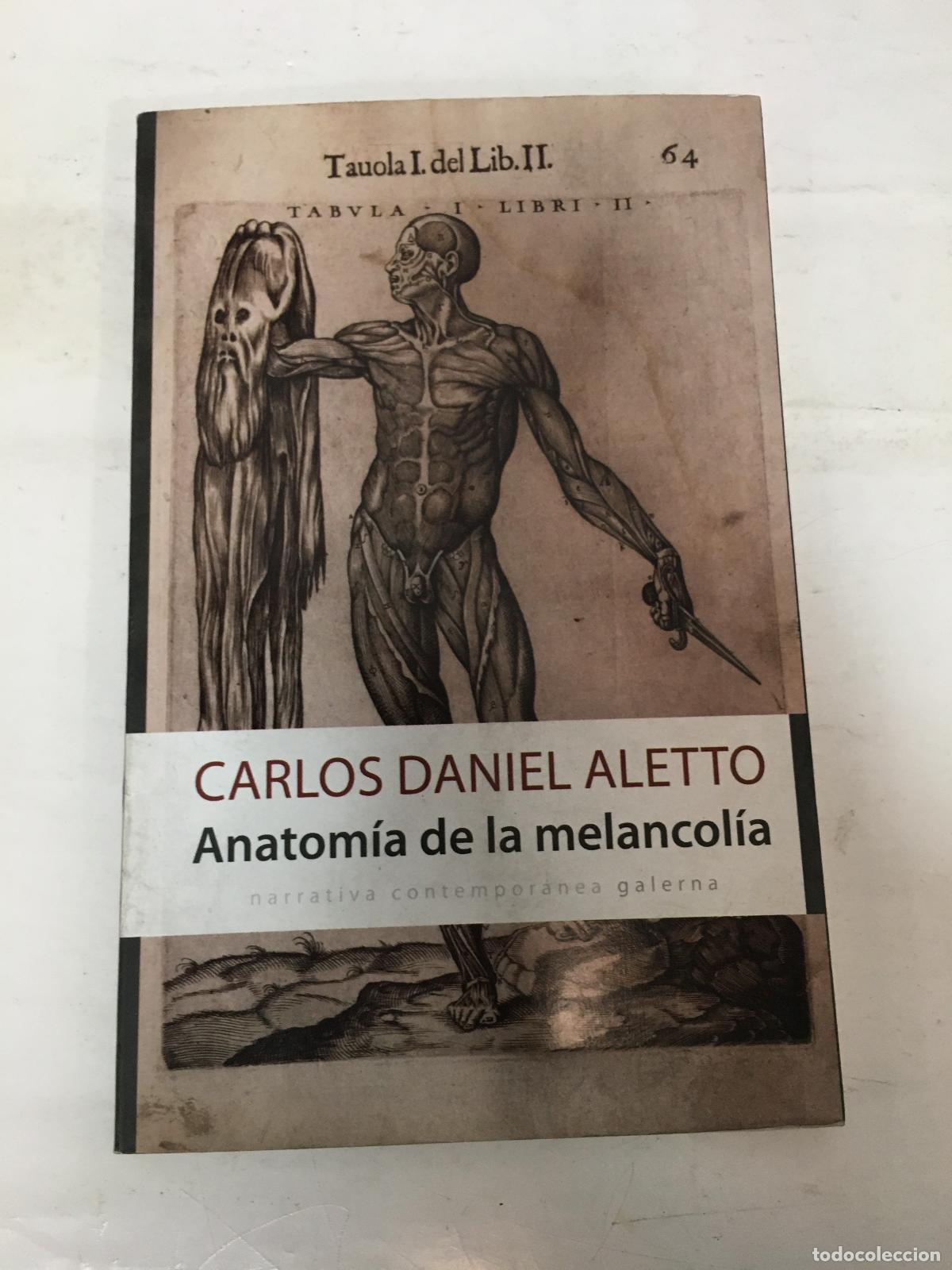 Libros: Anatom&iacute;a de la melancol&iacute;a - Carlos Daniel Aletto - Foto 1