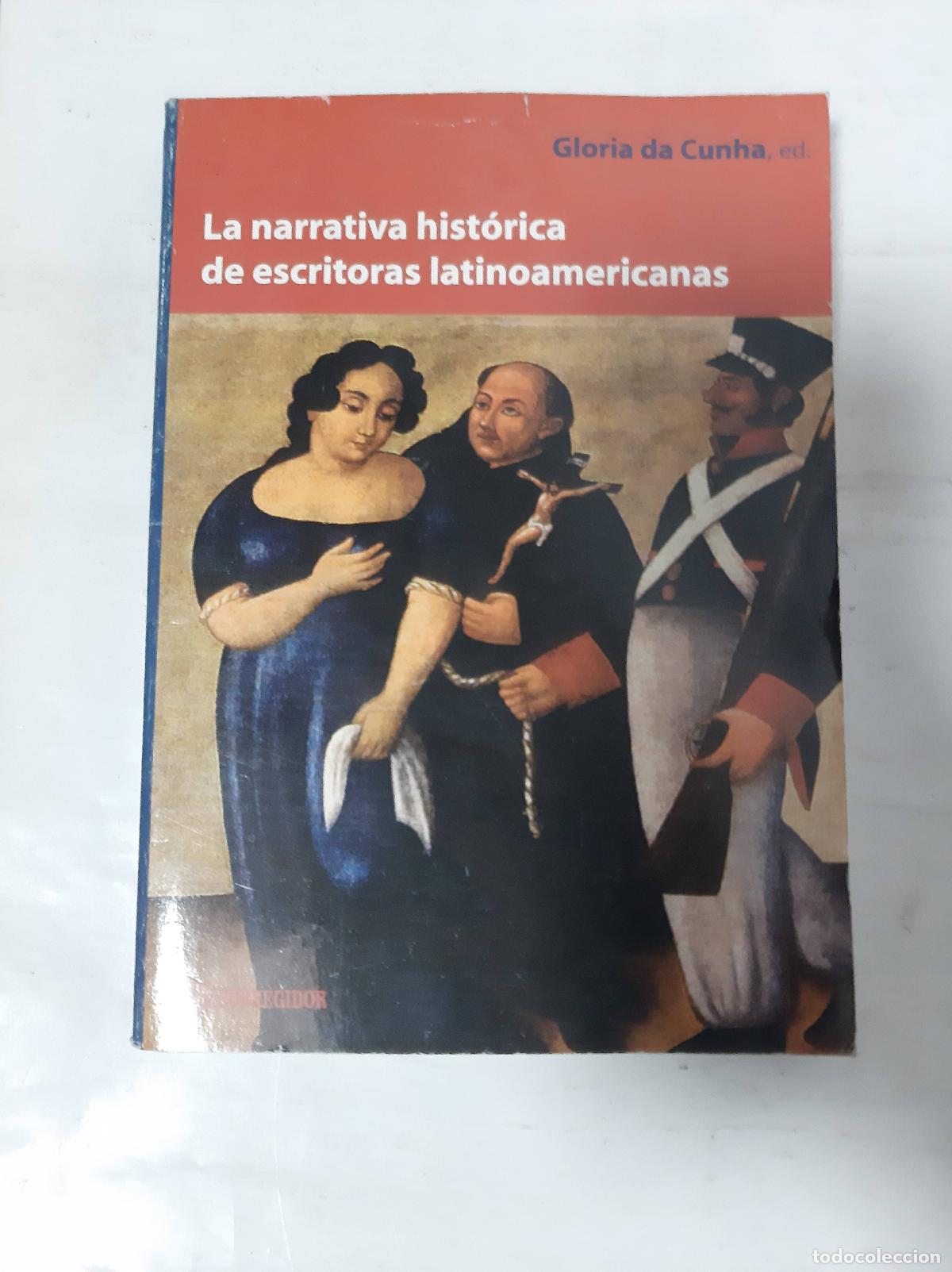 Libros: La narrativa historica de escritoras latinoamericanas - Gloria de Cunha