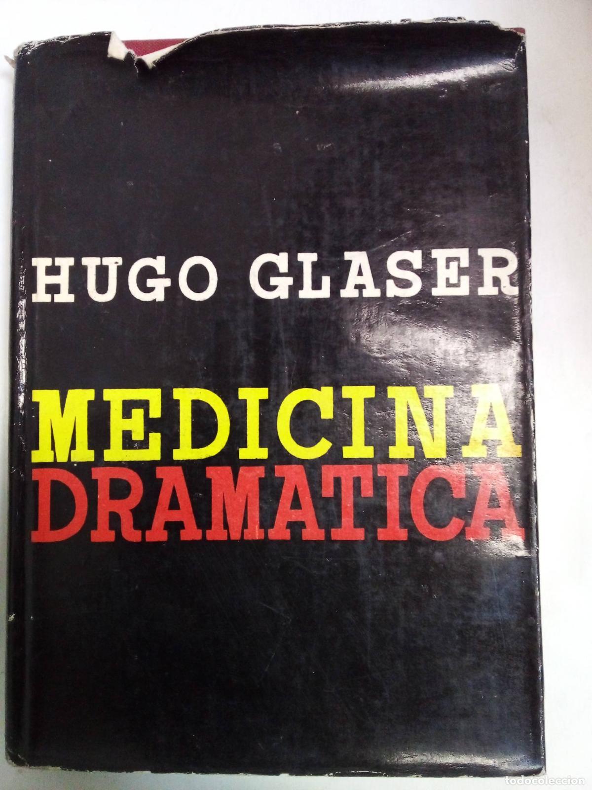 Libri di seconda mano: Medicina Dramatica - Hugo Glaser
