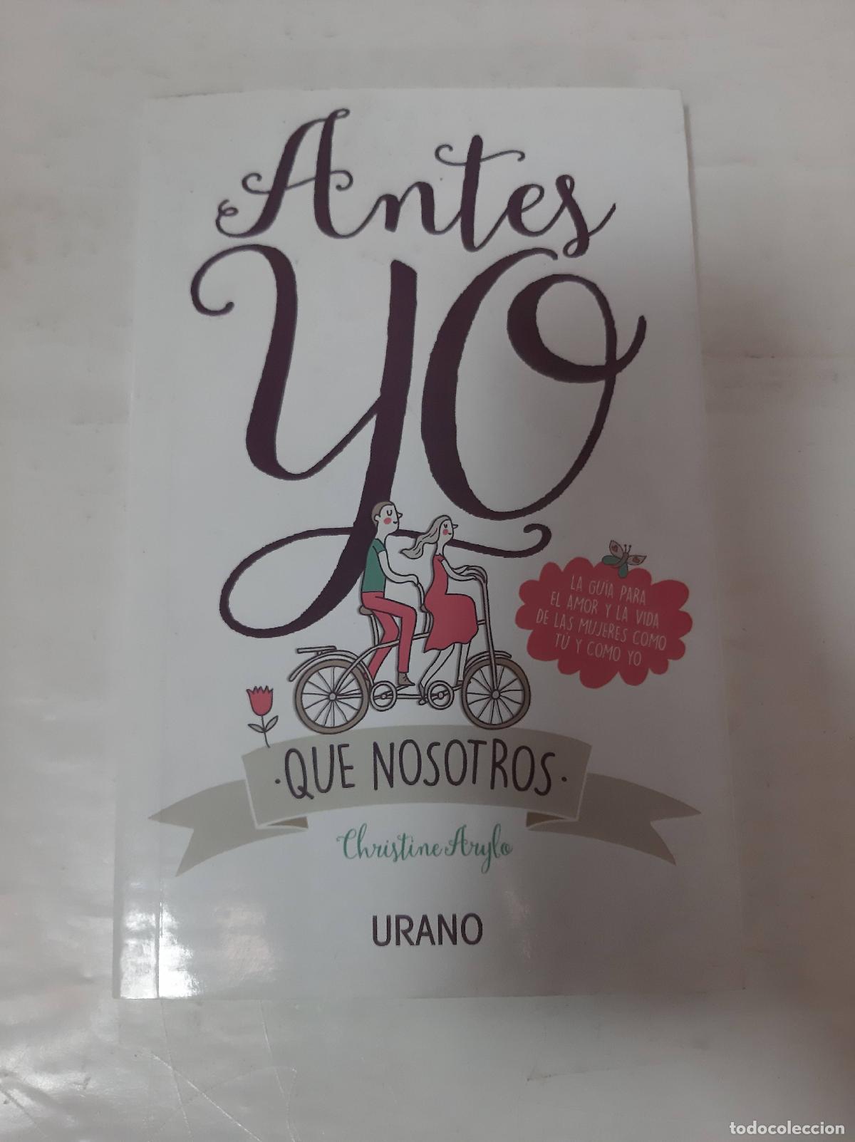 Libros: Antes Yo Que Nosotros - Christine Arylo - Foto 1