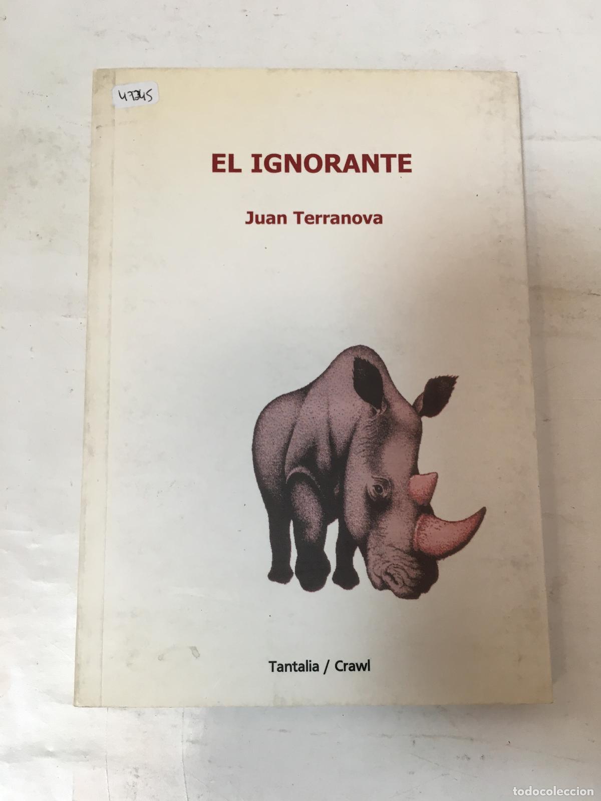 Libros: El Ignorante - Juan Terranova - Foto 1