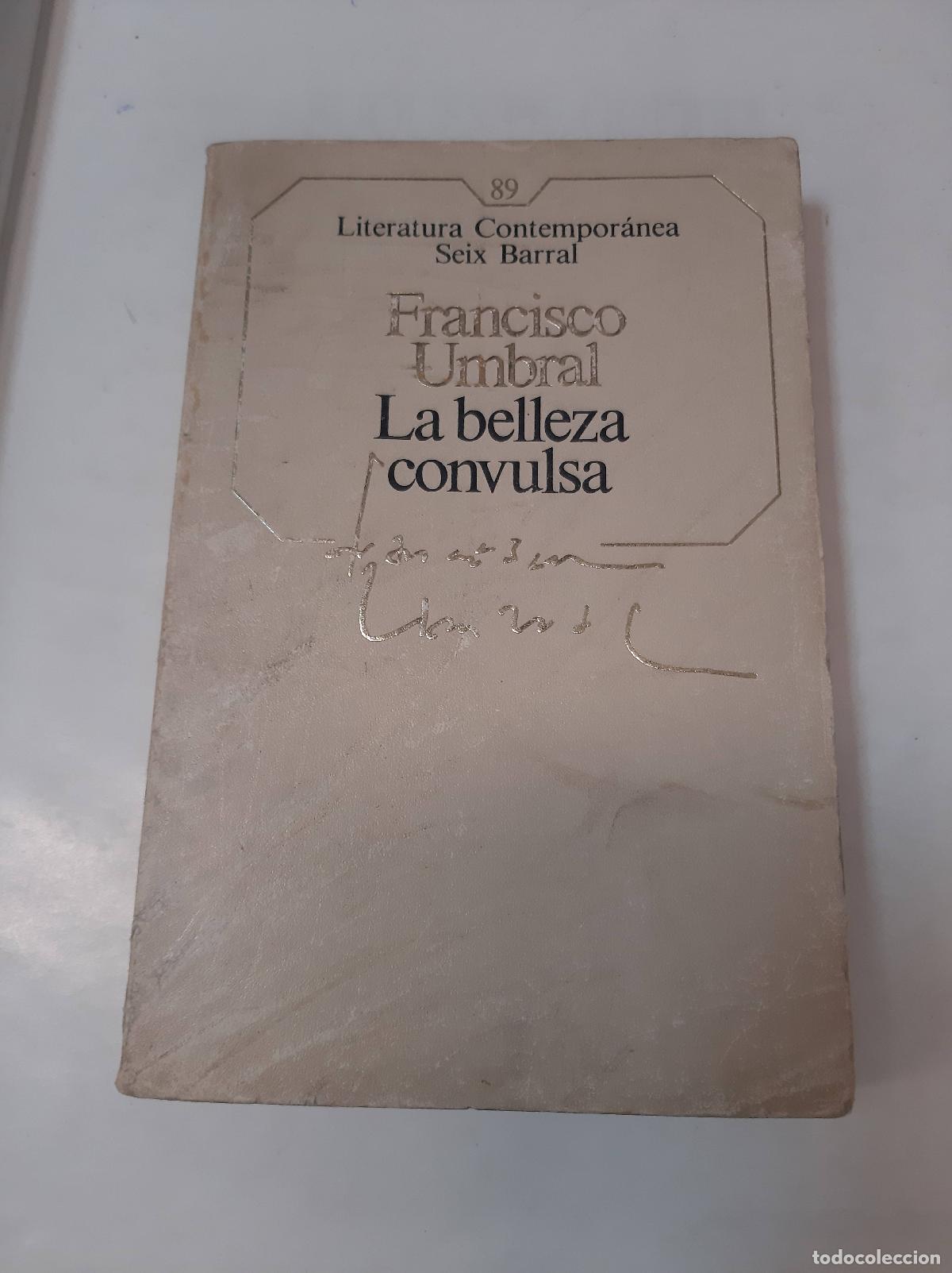 Libros: La Belleza Convulsa - Francisco Umbral - Foto 1