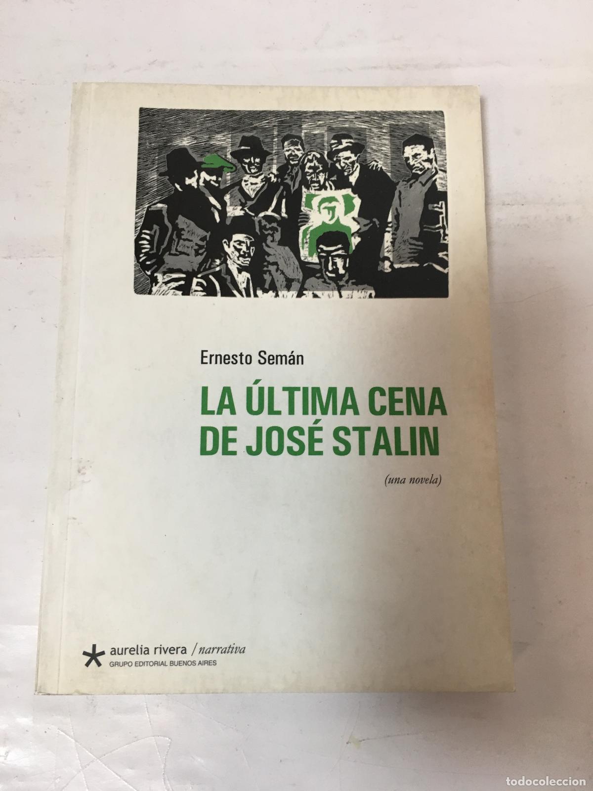 B&uuml;cher: La Ultima Cena De Jose Stalin - Ernesto Seman