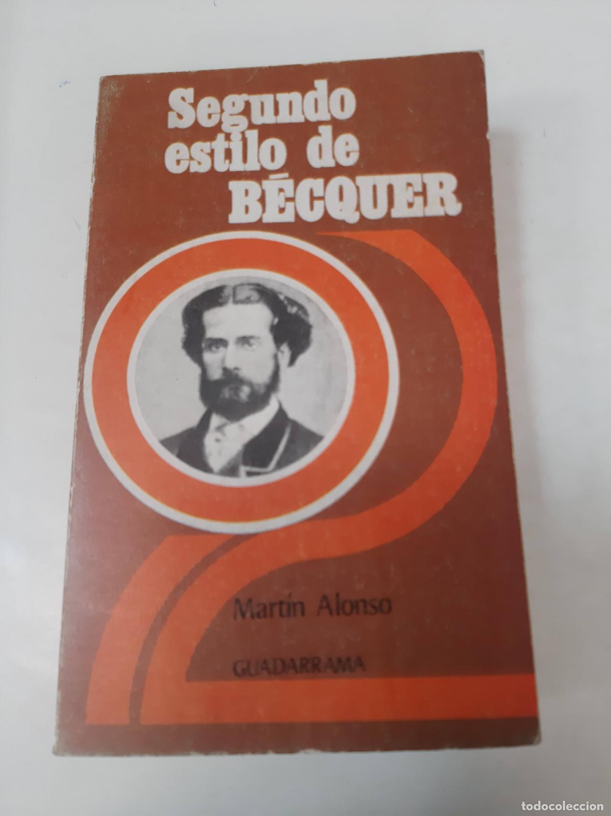 Libros: Segundo Estilo De Becquer - Mart&iacute;n Alonso