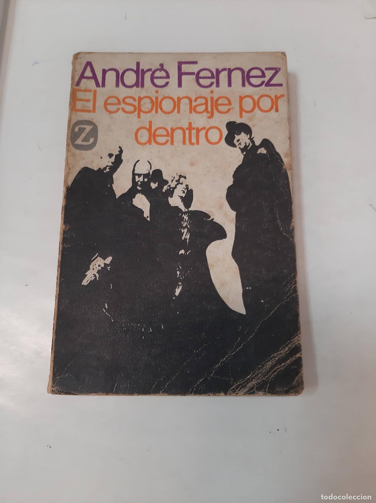 Libros: El Espionaje Por Dentro - Andr&eacute; Fernez