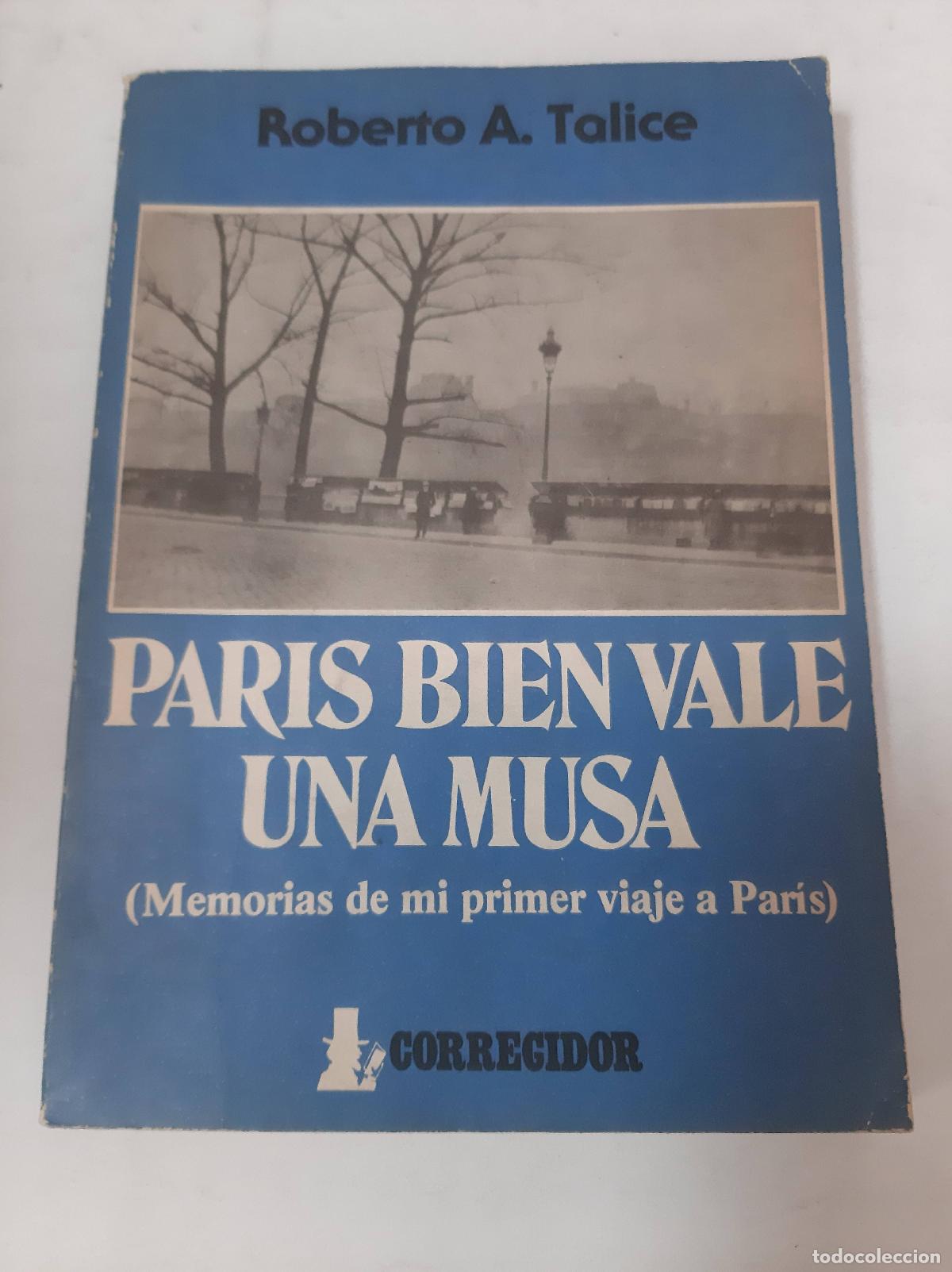 Libros: Paris Bien Vale Una Musa - Roberto A. Talice