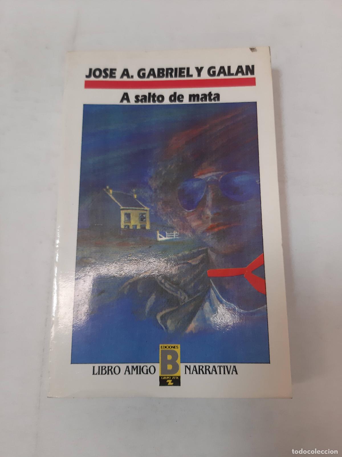 Libros: A Salto De Mata - Jose A. Gabriel Y Galan - Foto 1