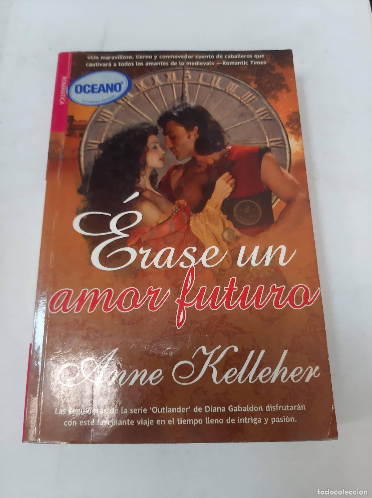 Libros: &Eacute;rase Un Amor Futuro - Anne Kellher - Foto 1