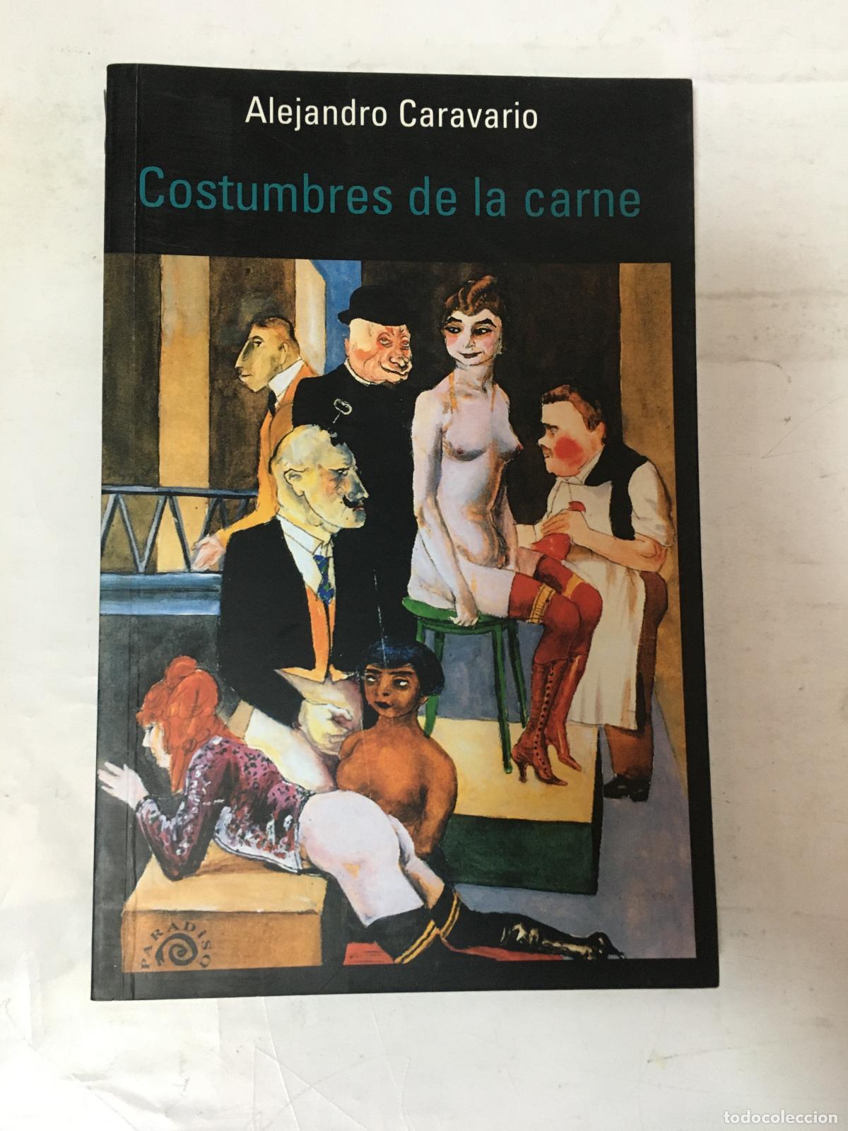 Libros: Costumbres de la Carne - Alejandro Caravario - Foto 1