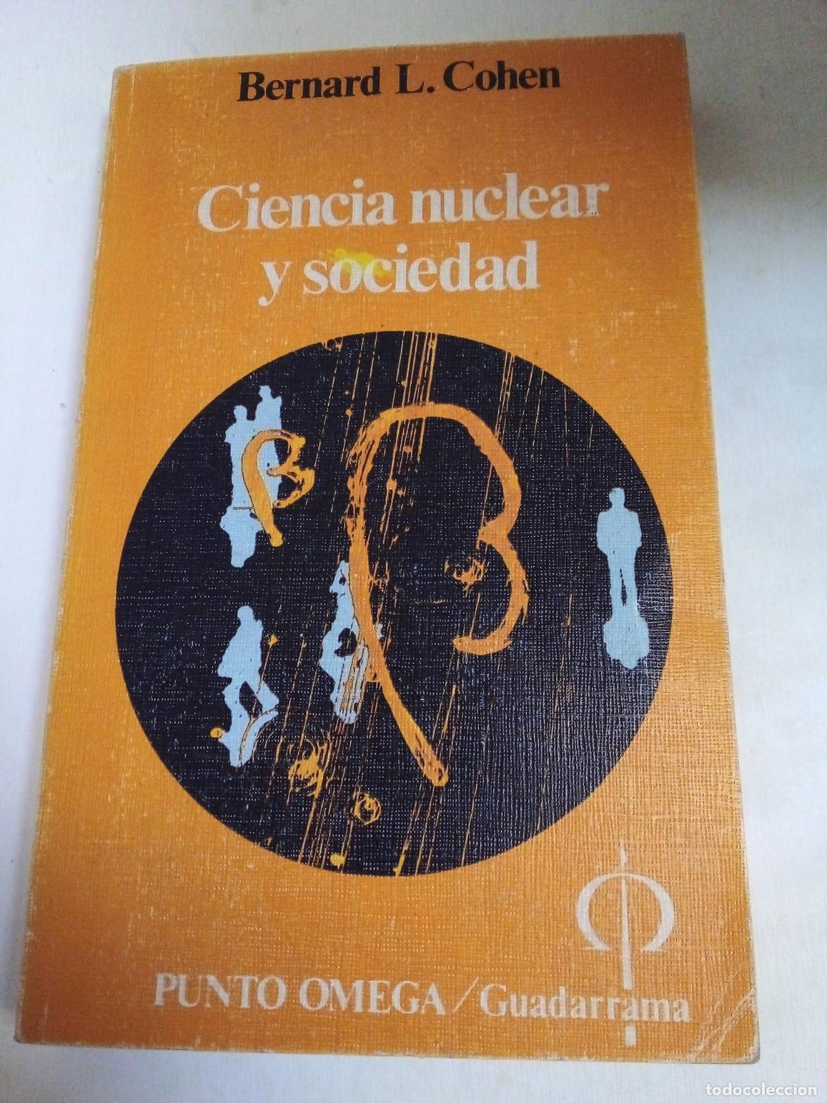 Libros: Ciencia Nuclear Y Sociedad - Bernard L Cohen - Foto 1