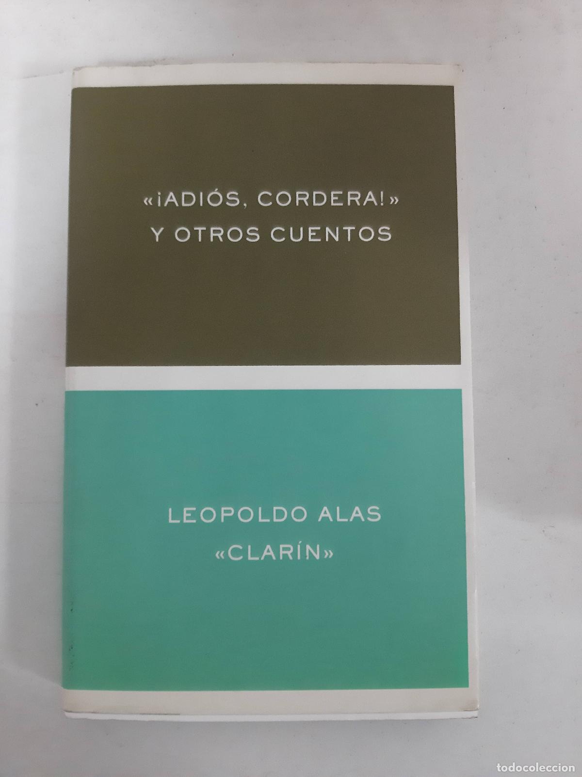 Libros: Adi&oacute;s, cordera! y otros cuentos - &rdquo;Leopoldo Alas, &rdquo;&rdquo;Clar&iacute;n&rdquo;&rdquo;.&rdquo; - Foto 1