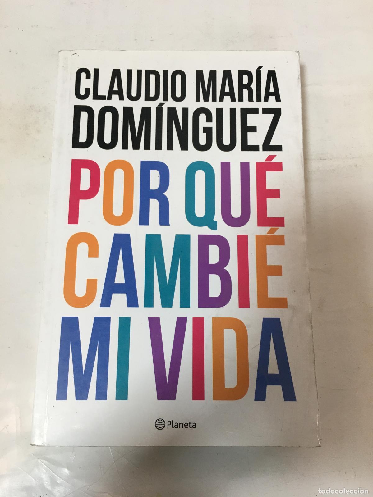 Libri di seconda mano: Por que cambie mi vida - Dominguez, Claudio Maria