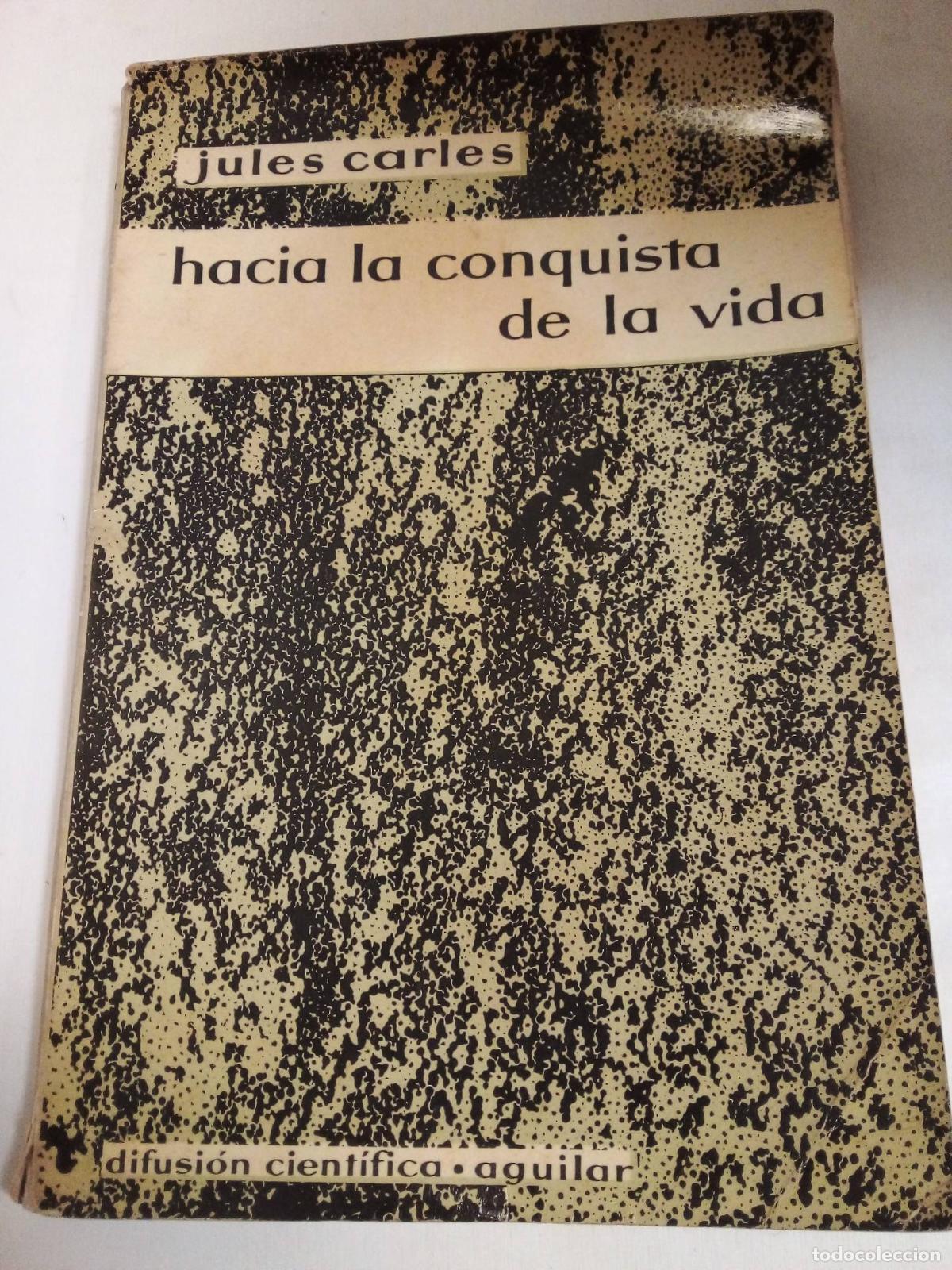 Libros: Hacia La Conquista De La Vida - Jules Carles - Foto 1