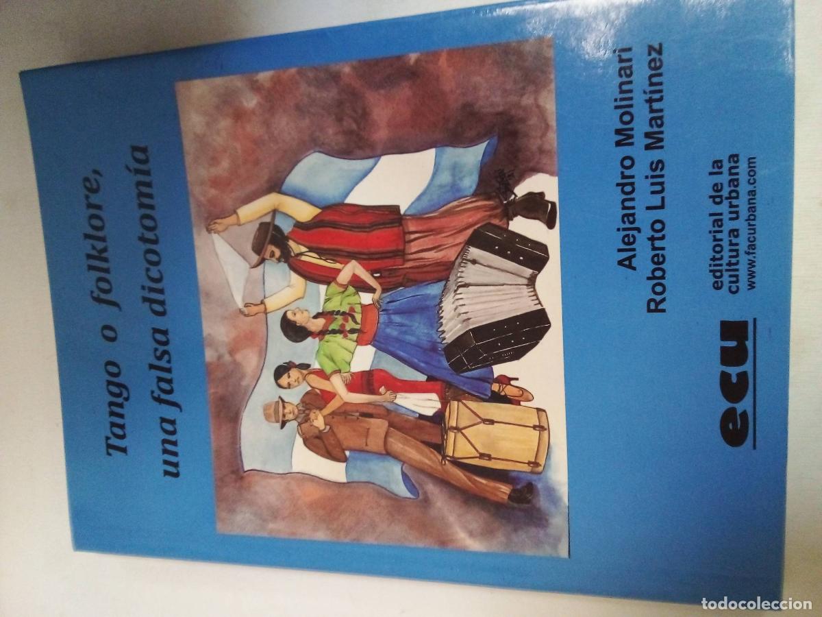 Libros: Tango Y Folklore, Una Falsa Dicotom&iacute;a - Molinari, Martinez - Foto 1