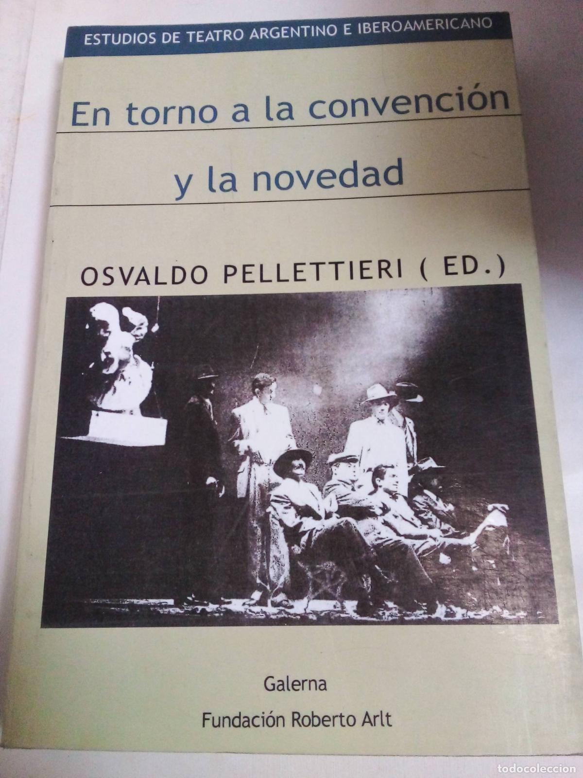 Libros: En Torno A La Convencion Y La Novedad - Osvaldo Pellettieri - Foto 1