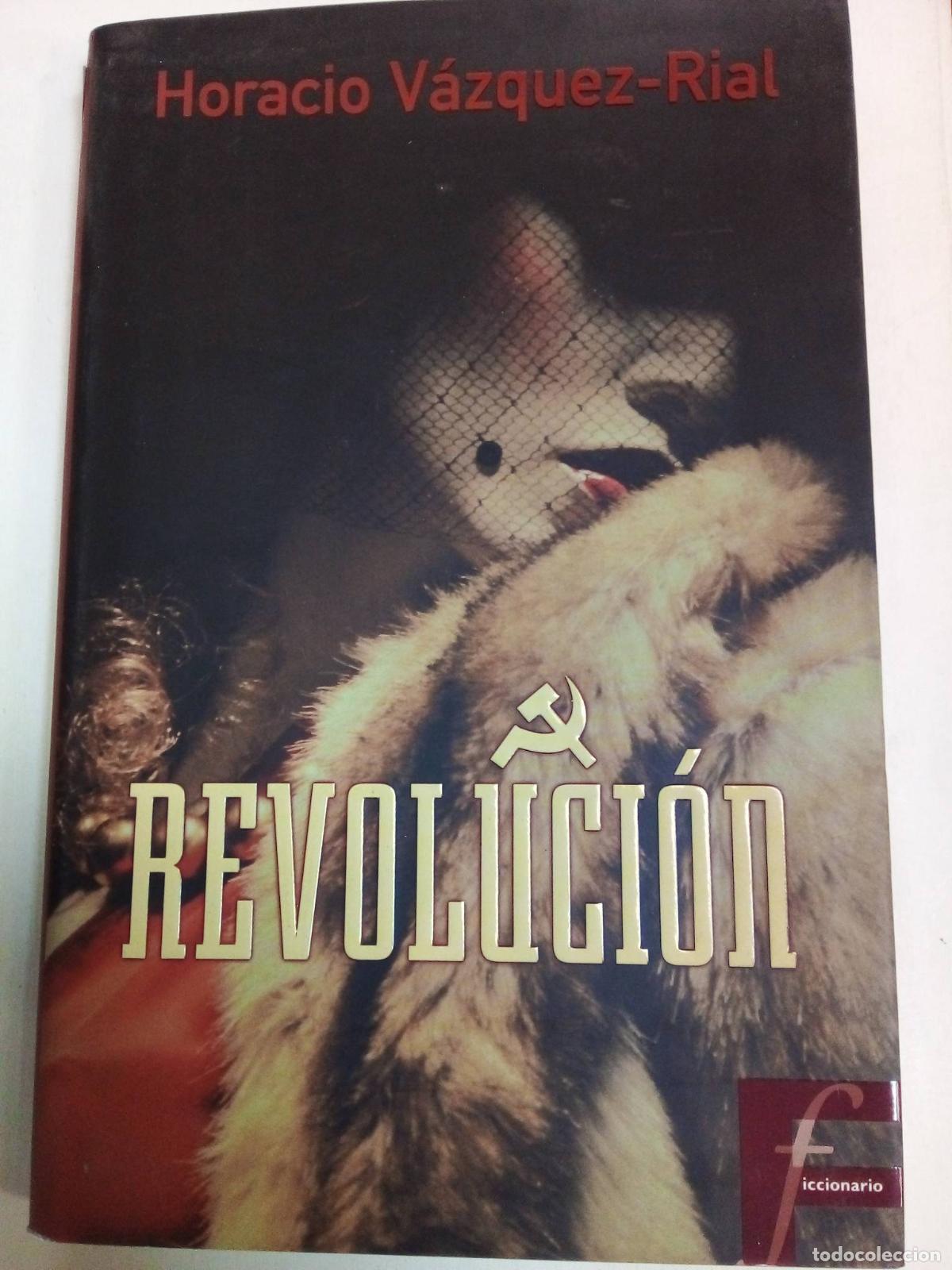 Libros: Revoluci&oacute;n - Horacio V&aacute;zquez Rial - Foto 1