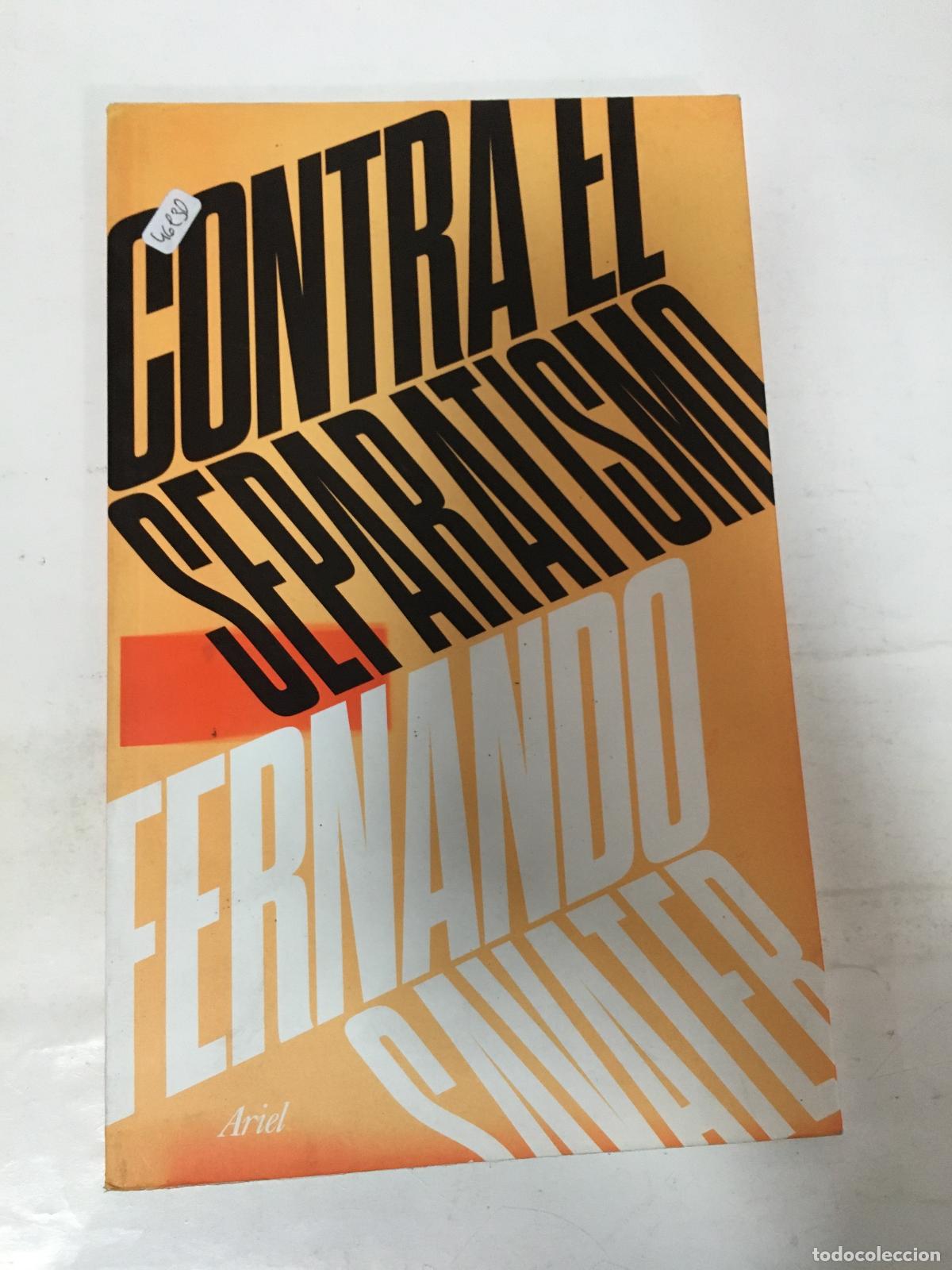 Libros: Contra El Separatismo - Fernando Savater - Foto 1