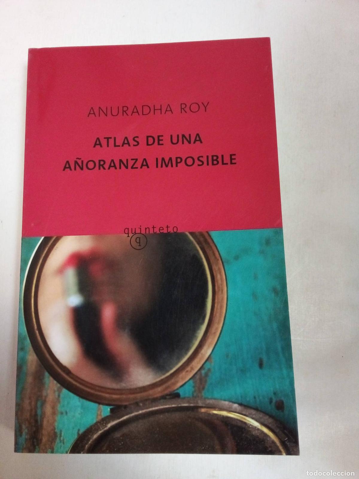 Libri di seconda mano: Atlas De Una A&ntilde;oranza Imposible - Anuradha Roy