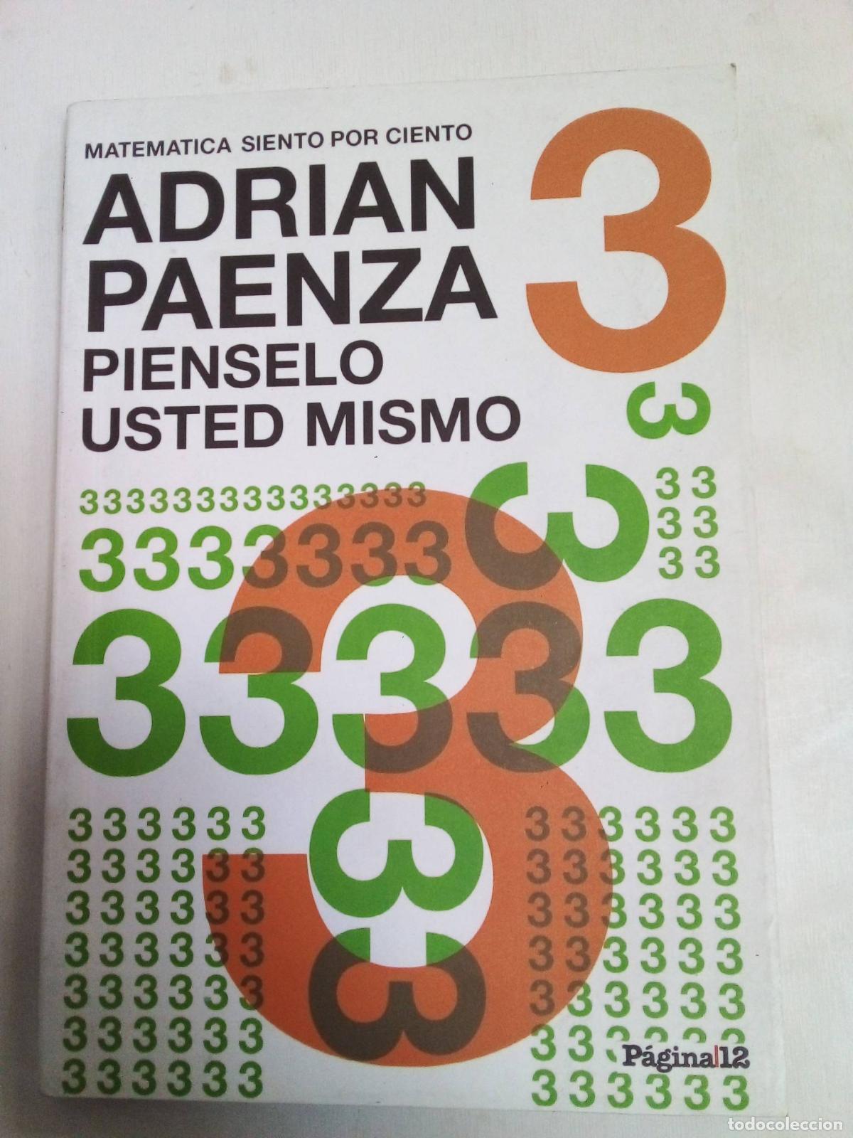 Libros: Pienselo Usted Mismo - Adri&aacute;n Paenza - Foto 1