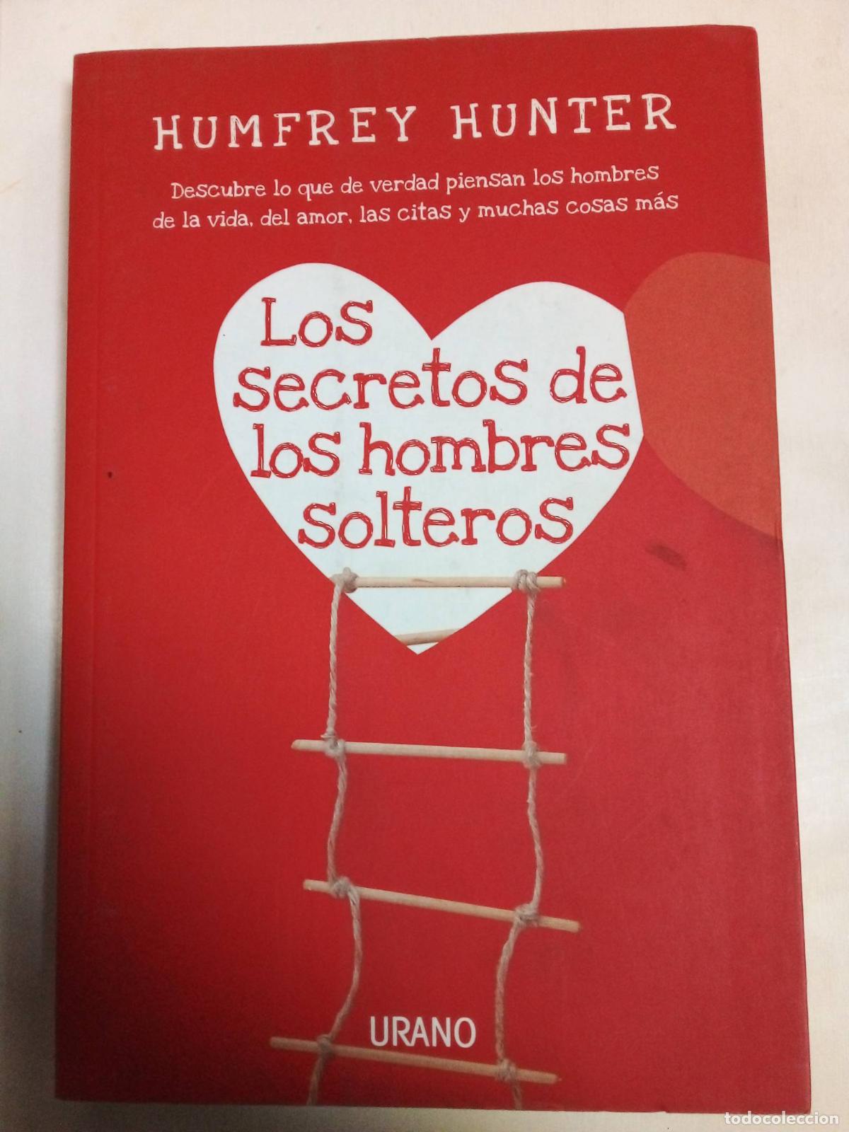 Libros: Los Secretos De Los Hombres Solteros - Humfrey Hunter - Foto 1