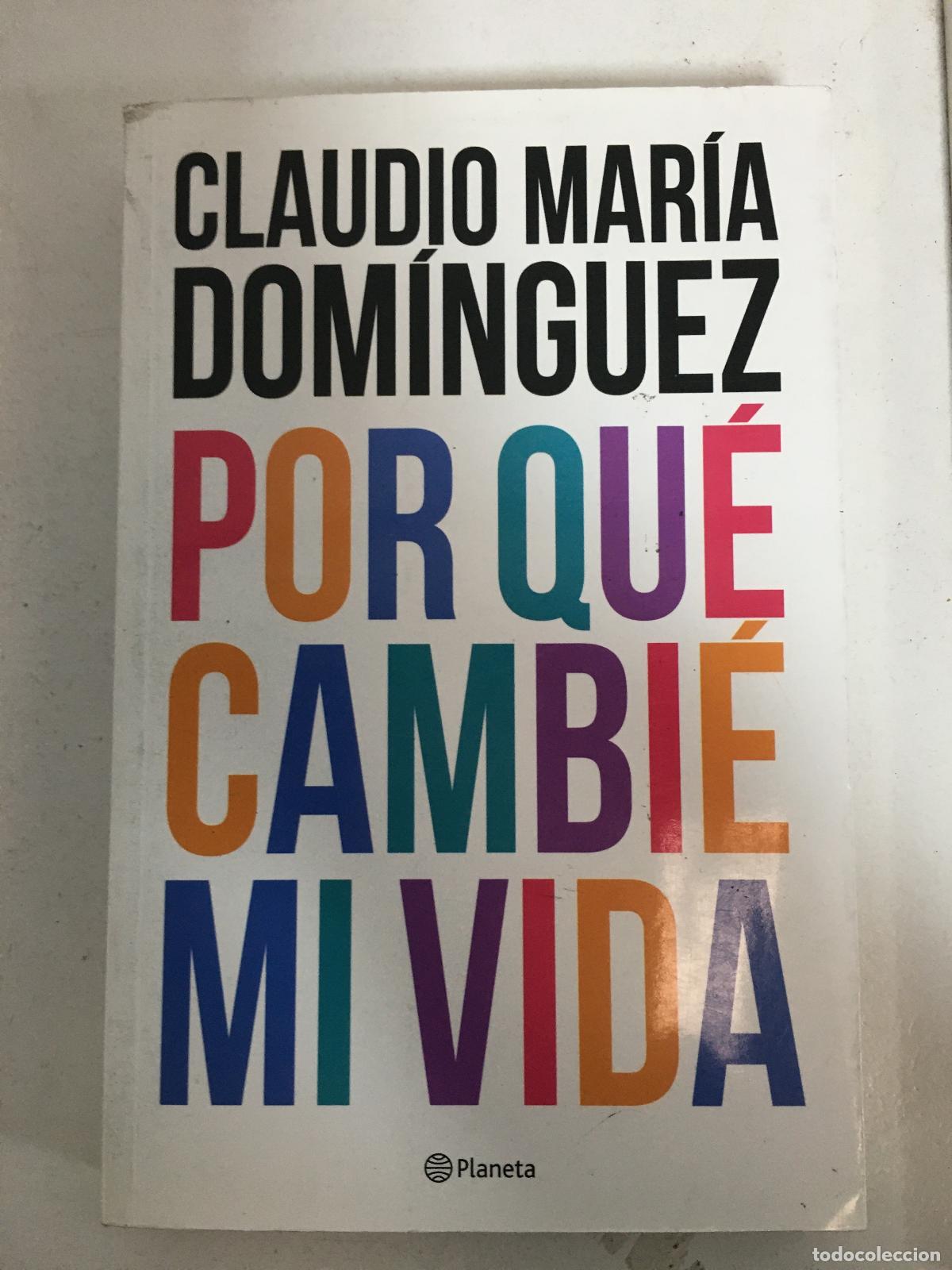 Libri di seconda mano: Por que cambie mi vida - Dominguez, Claudio Maria