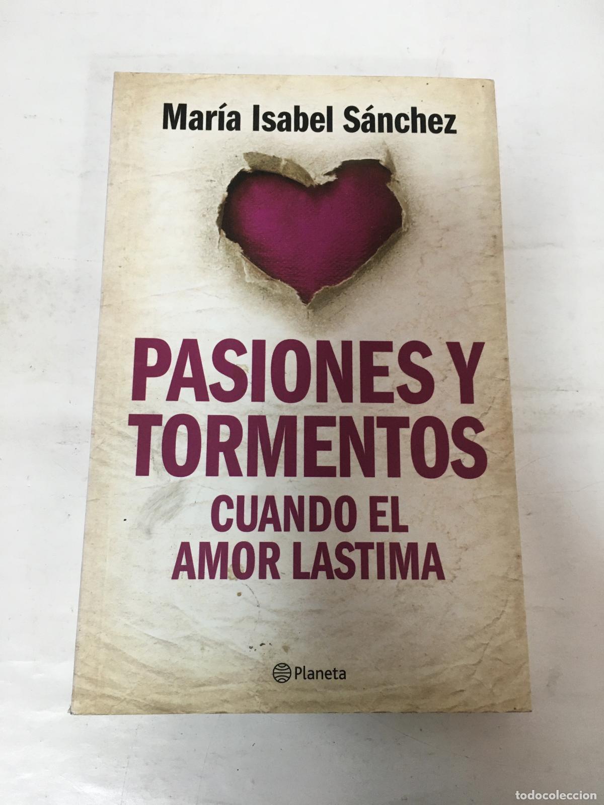 Libros: Pasiones Y Tormentos - Mar&iacute;a I. Sanchez - Foto 1