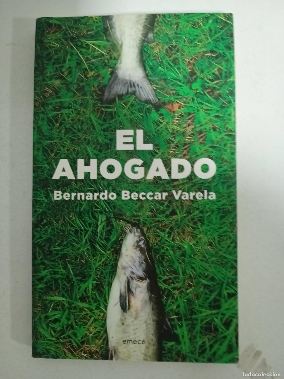 Libros: El ahogado - Bernardo Beccar Varela - Foto 1