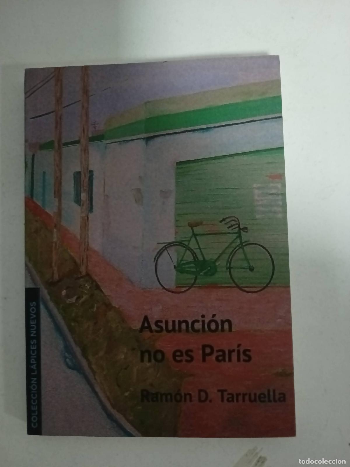 Libros: ASUNCION NO ES PARIS - RAMON TARRUELLA - Foto 1